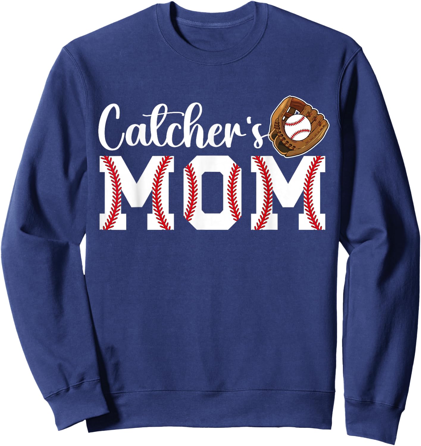 Catcher's Mom Baseball Catcher Mom Baseball Catcher Mother Sweatshirt - Sweatshirt | Navy