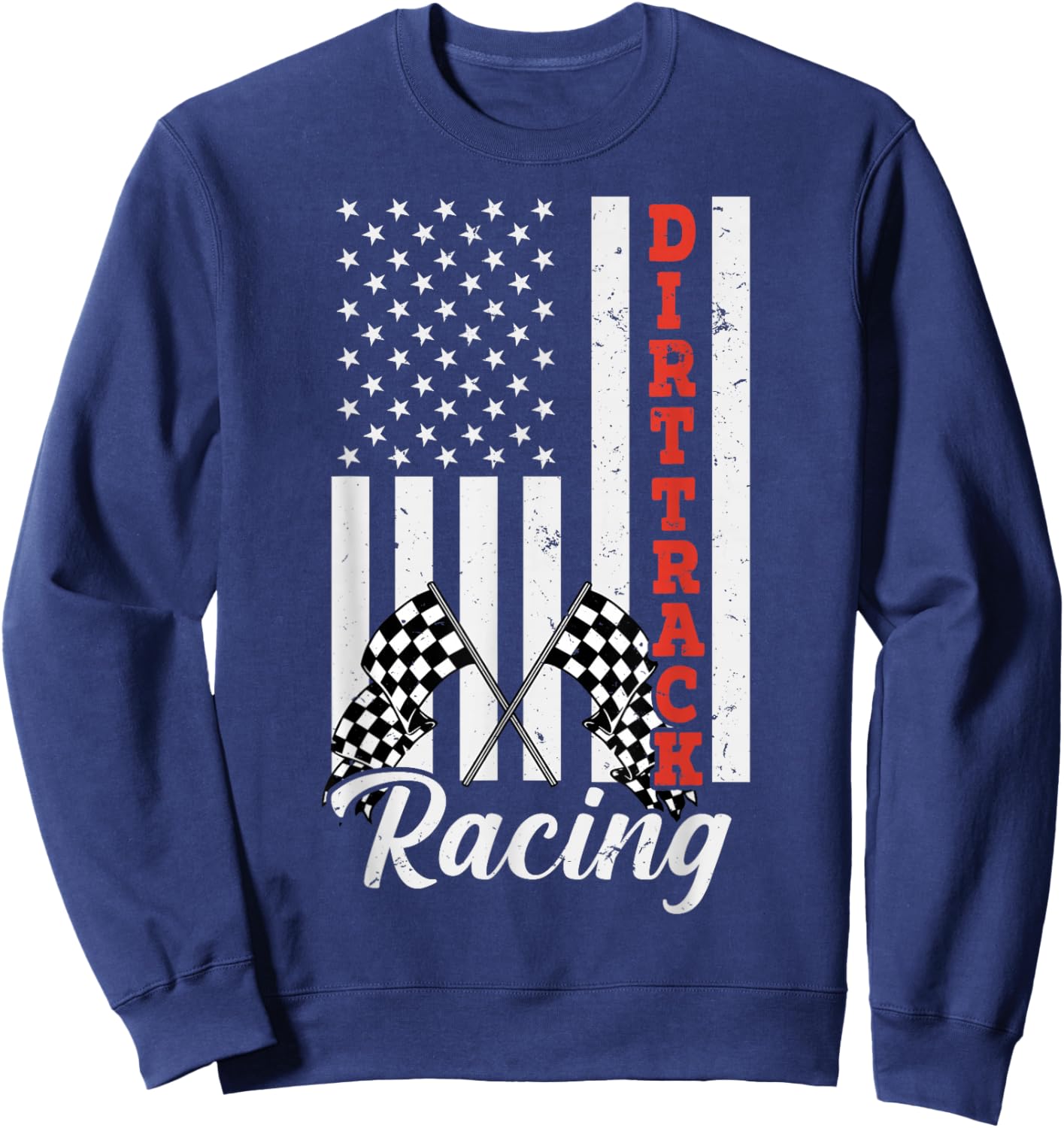 American Flag Dirt Track Racing Car Bike Driver Racer Women Kids Men Sweatshirt - Sweatshirt | Navy