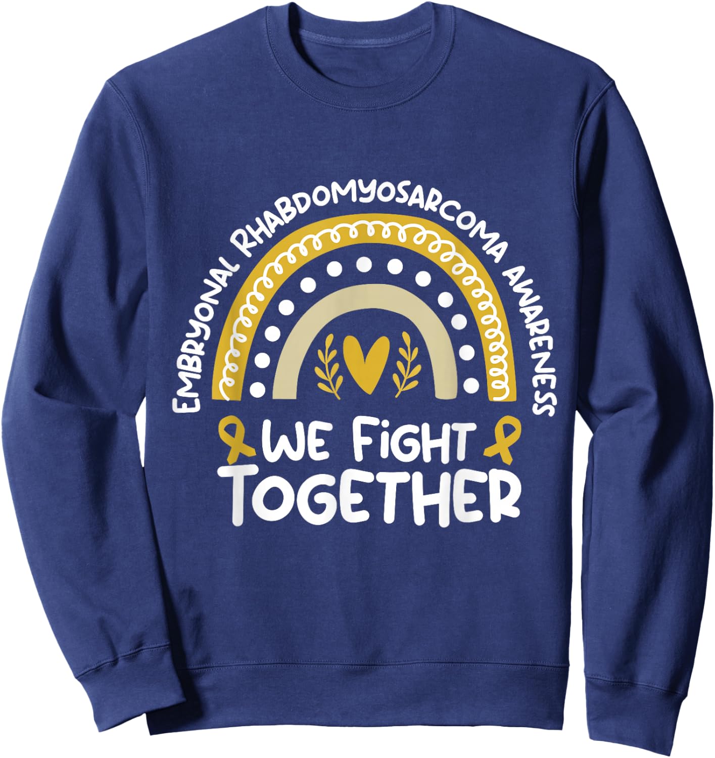 We Fight Together | Embryonal Rhabdomyosarcoma Awareness Sweatshirt - Sweatshirt | Navy