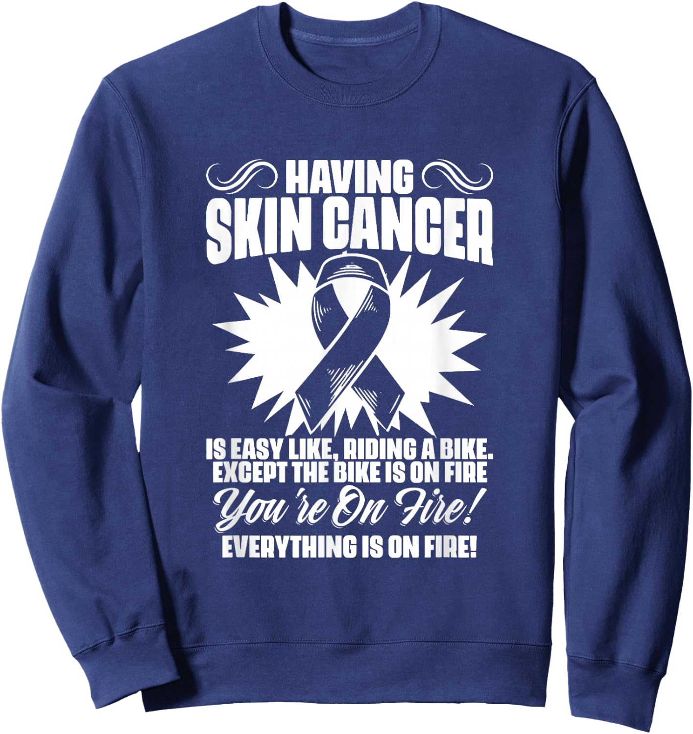 Having Skin Cancer Survivor Warrior Melanoma Awareness Sweatshirt - Sweatshirt | Navy