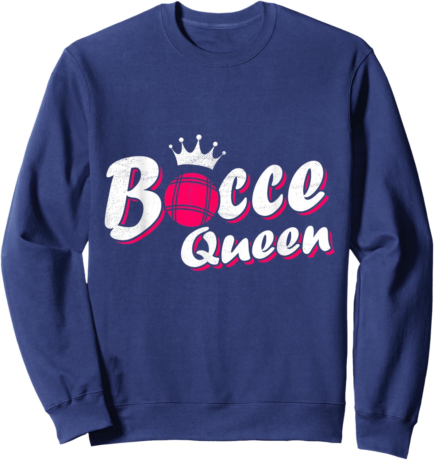 Bocce Queen Bocci - Funny Bocce Ball Sweatshirt - Sweatshirt | Navy