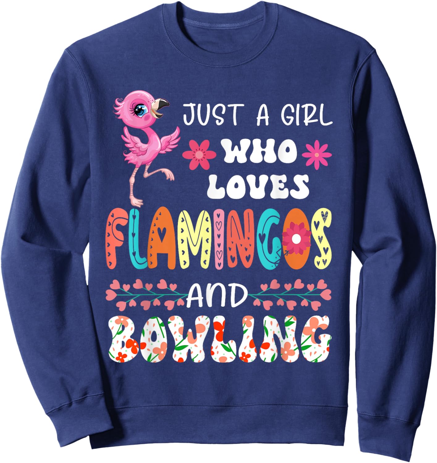 Just A Girl Who Loves Flamingos and Bowling Floral Bird Sweatshirt - Sweatshirt | Navy