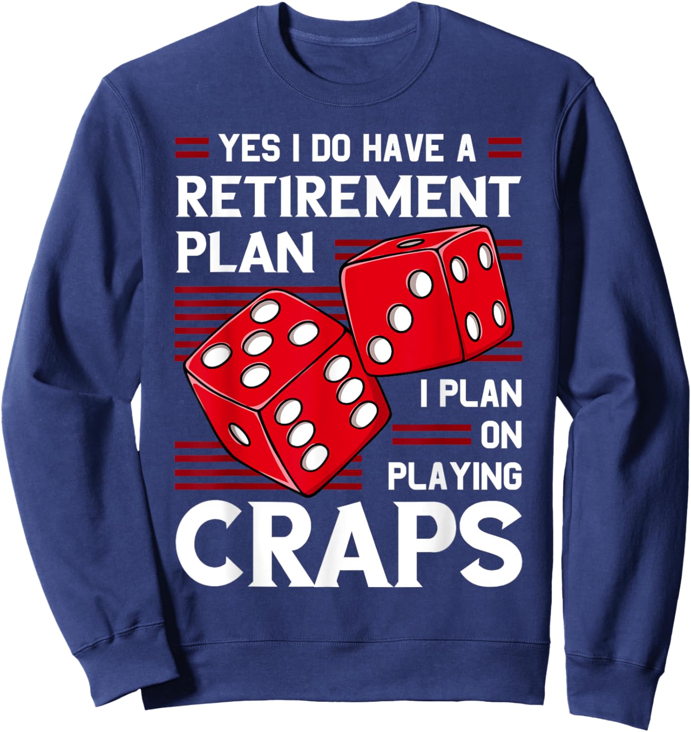 Craps Table Crapshooting Strategy Rules Game Dice Board Sweatshirt - Sweatshirt | Navy
