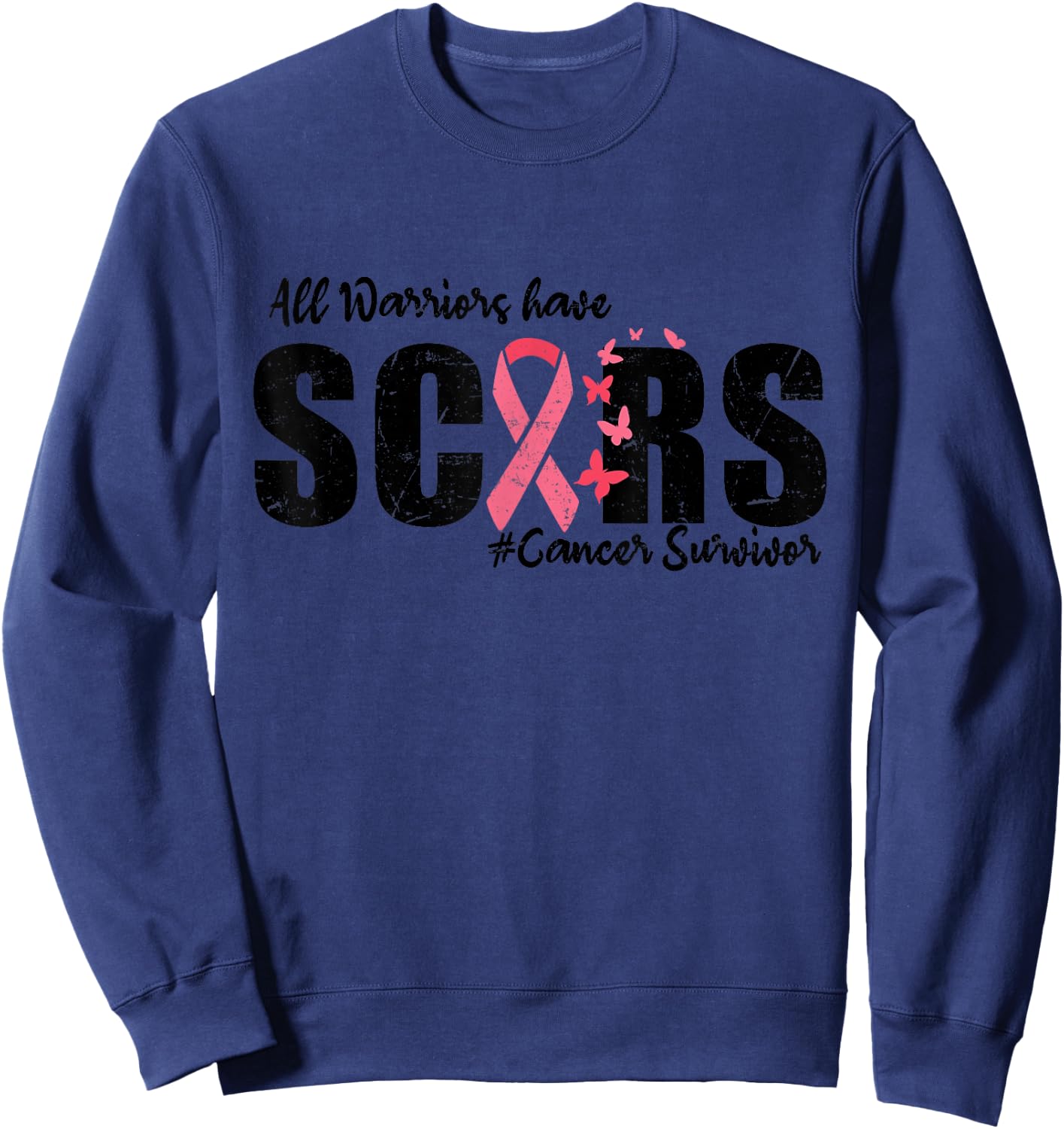 All Warriors Have Scars Breast Cancer Survivor Fighter Women Sweatshirt - Sweatshirt | Navy