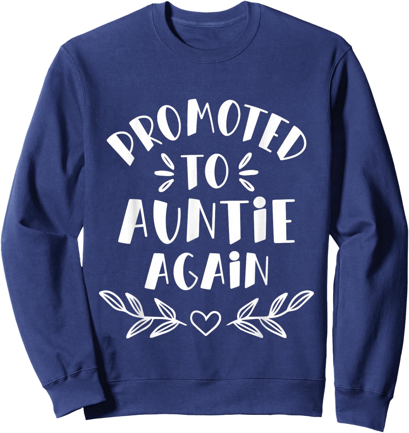 Promoted To Auntie Again - Aunt Gender Reveal Niece Nephew Sweatshirt - Sweatshirt | Navy