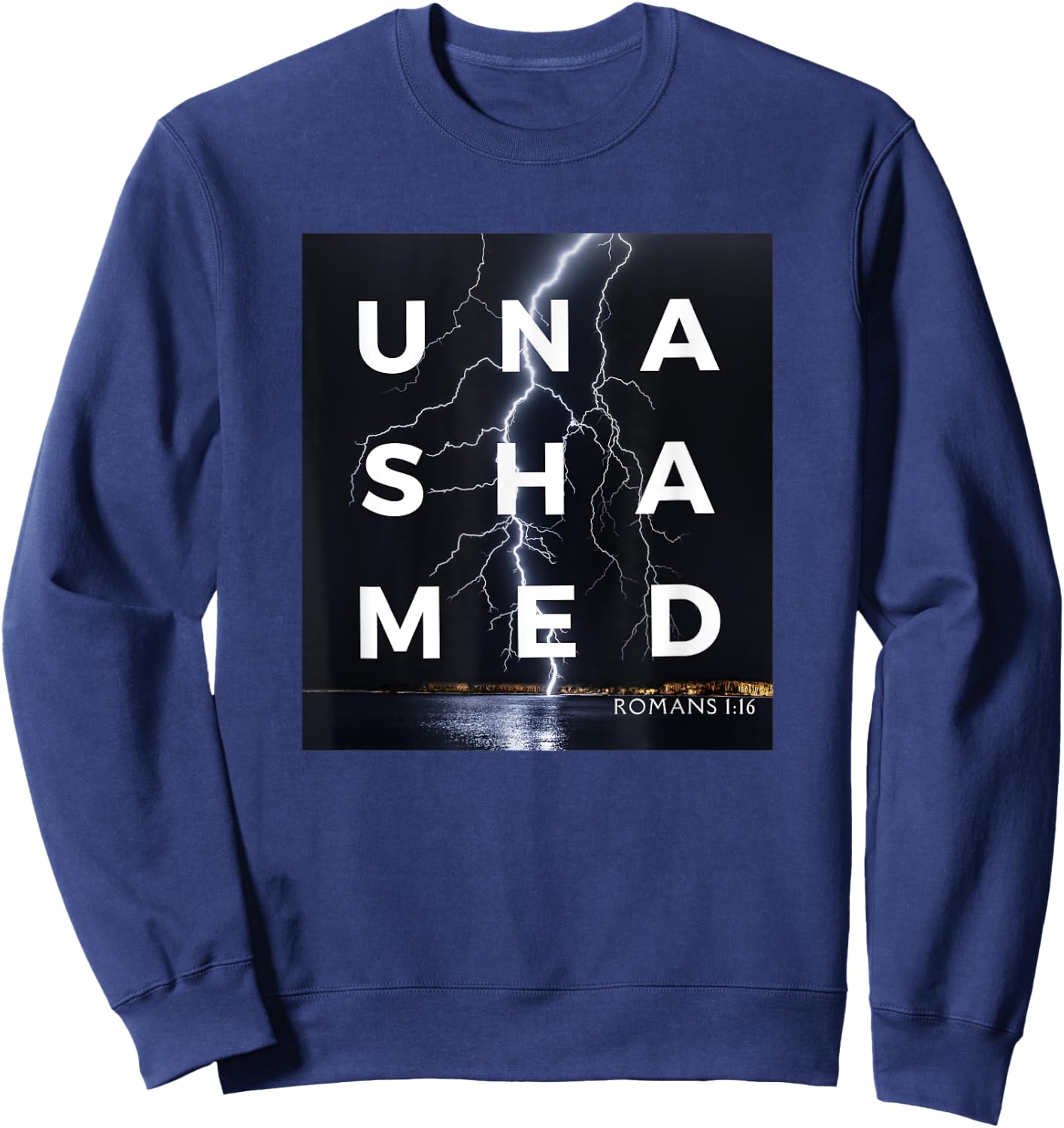 Unashamed of the Gospel , Romans 116 Christian Bold Sweatshirt - Sweatshirt | Navy