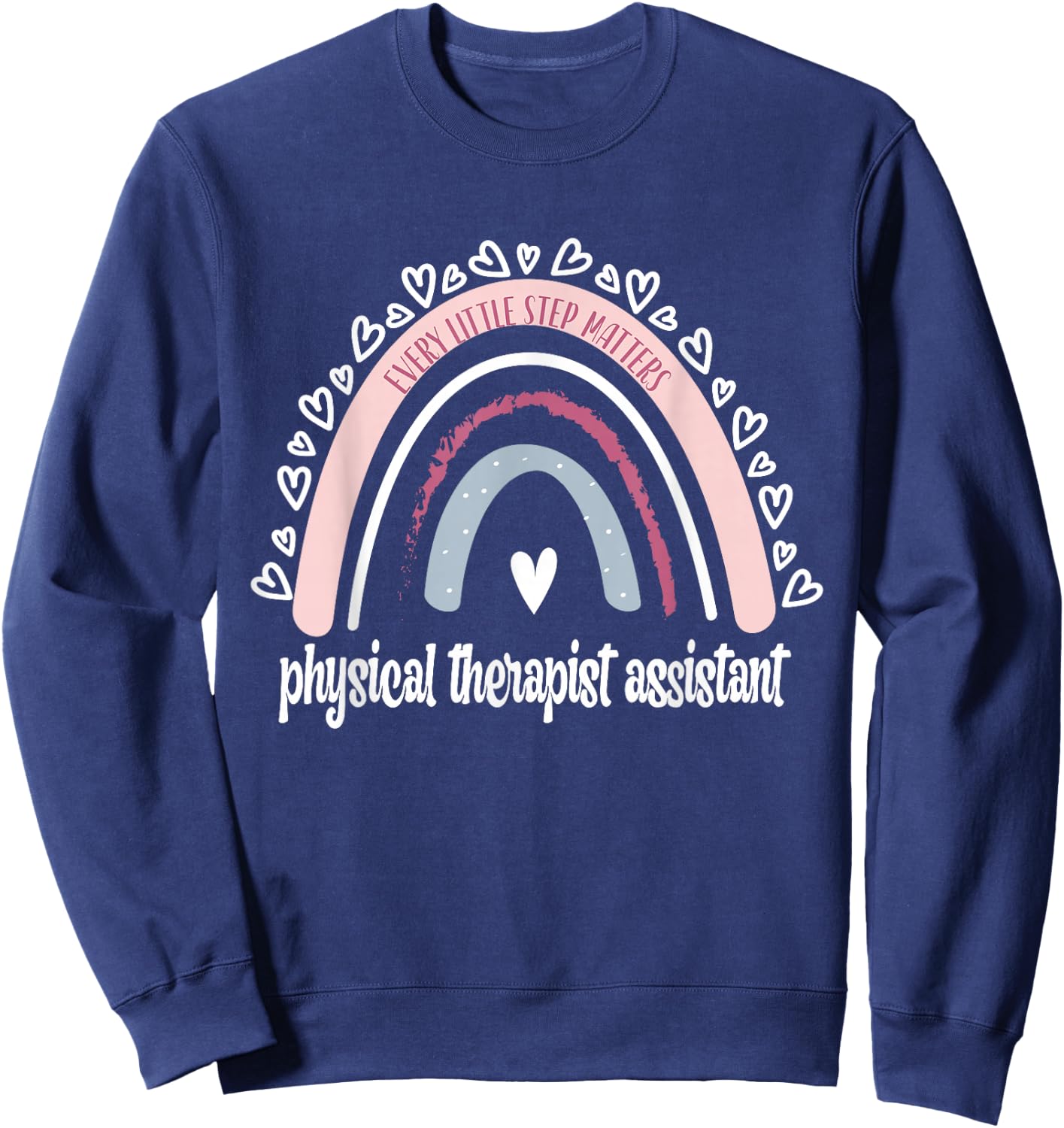 Physical Therapist Assistant Rainbow PTA Physical Therapy Sweatshirt - Sweatshirt | Navy