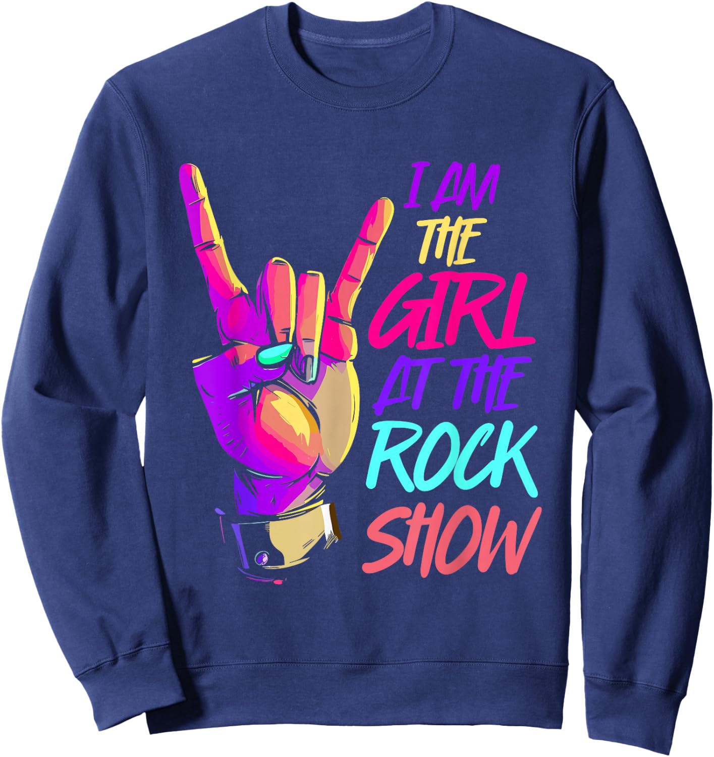 Vintage I Am The Girl At The Rock Show - Retro Rock Music Sweatshirt - Sweatshirt | Navy