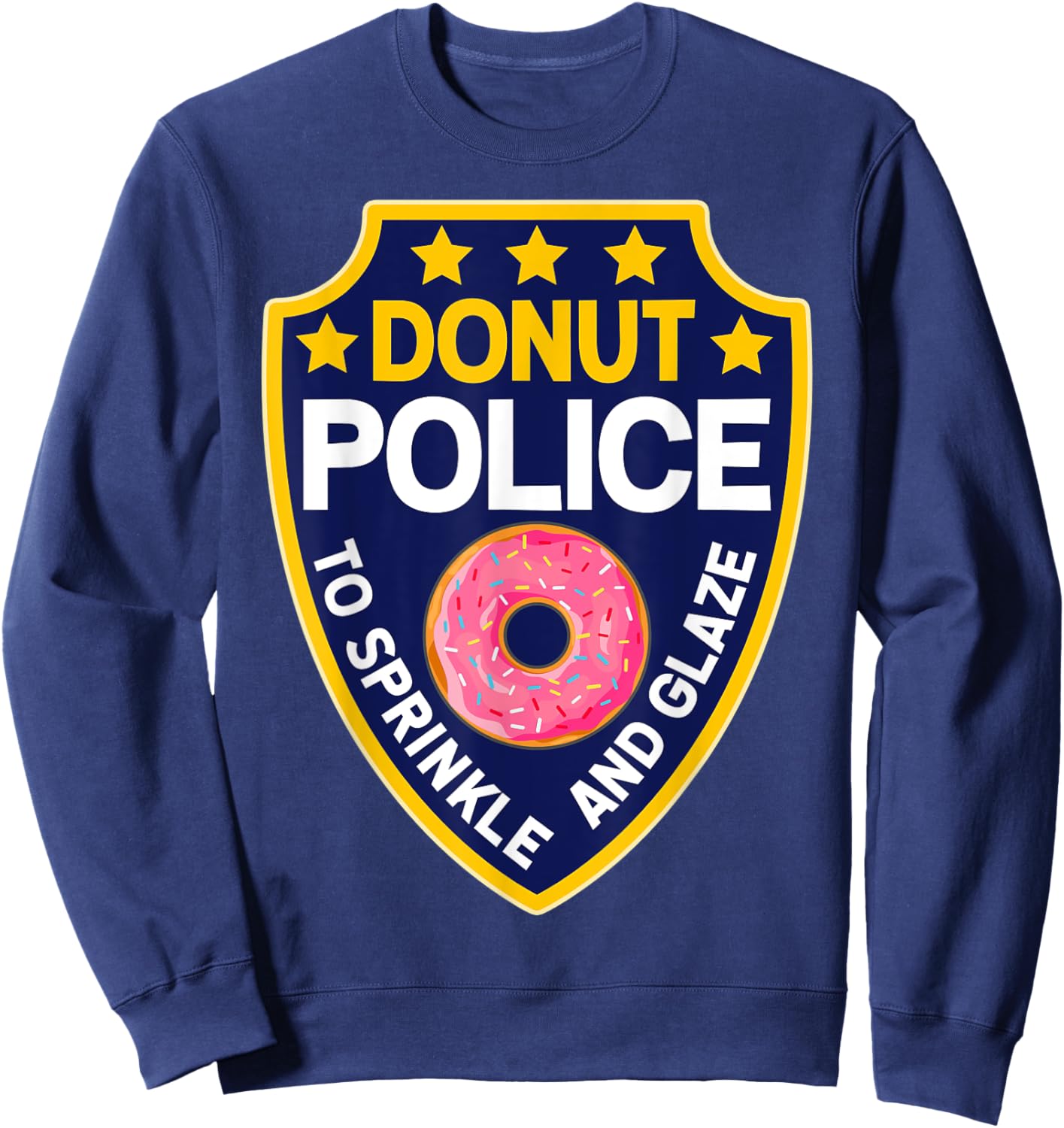 Donut Police FUNNY Doughnut Sprinkles Cheap Halloween Sweatshirt - Sweatshirt | Navy