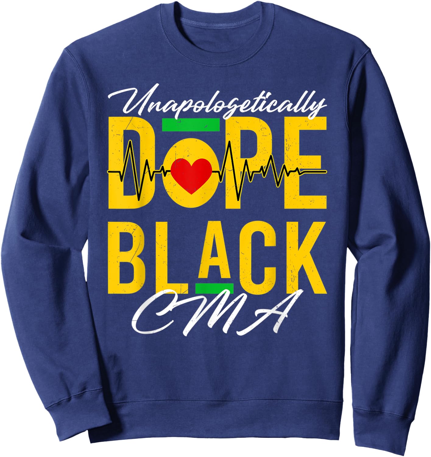 Unapologetically Dope Black CMA Nurse Medical African Sweatshirt - Sweatshirt | Navy