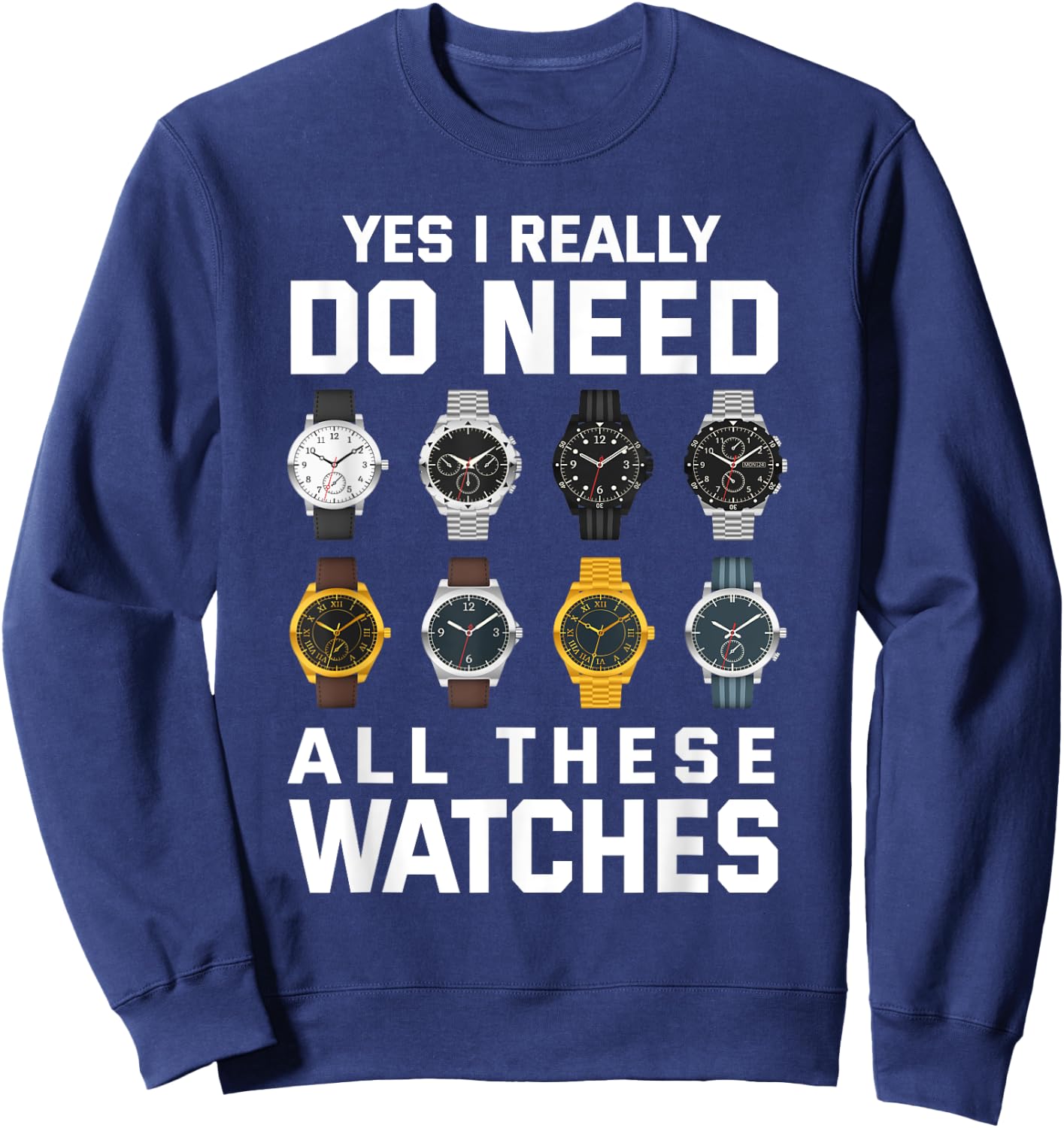 Watch Collector Funny Wristwatch Sweatshirt - Sweatshirt | Navy