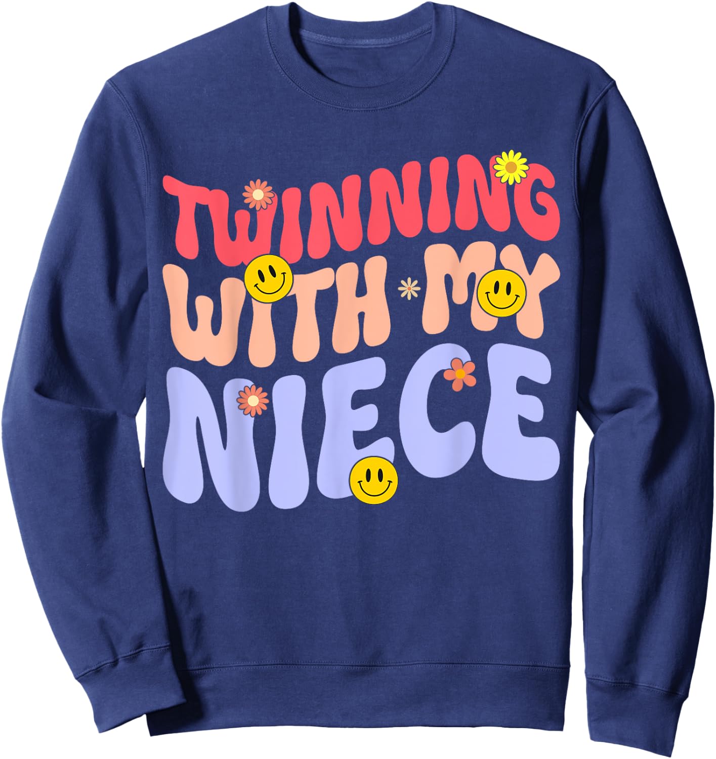 Twinning With My niece Funny aunt auntie Sweatshirt - Sweatshirt | Navy