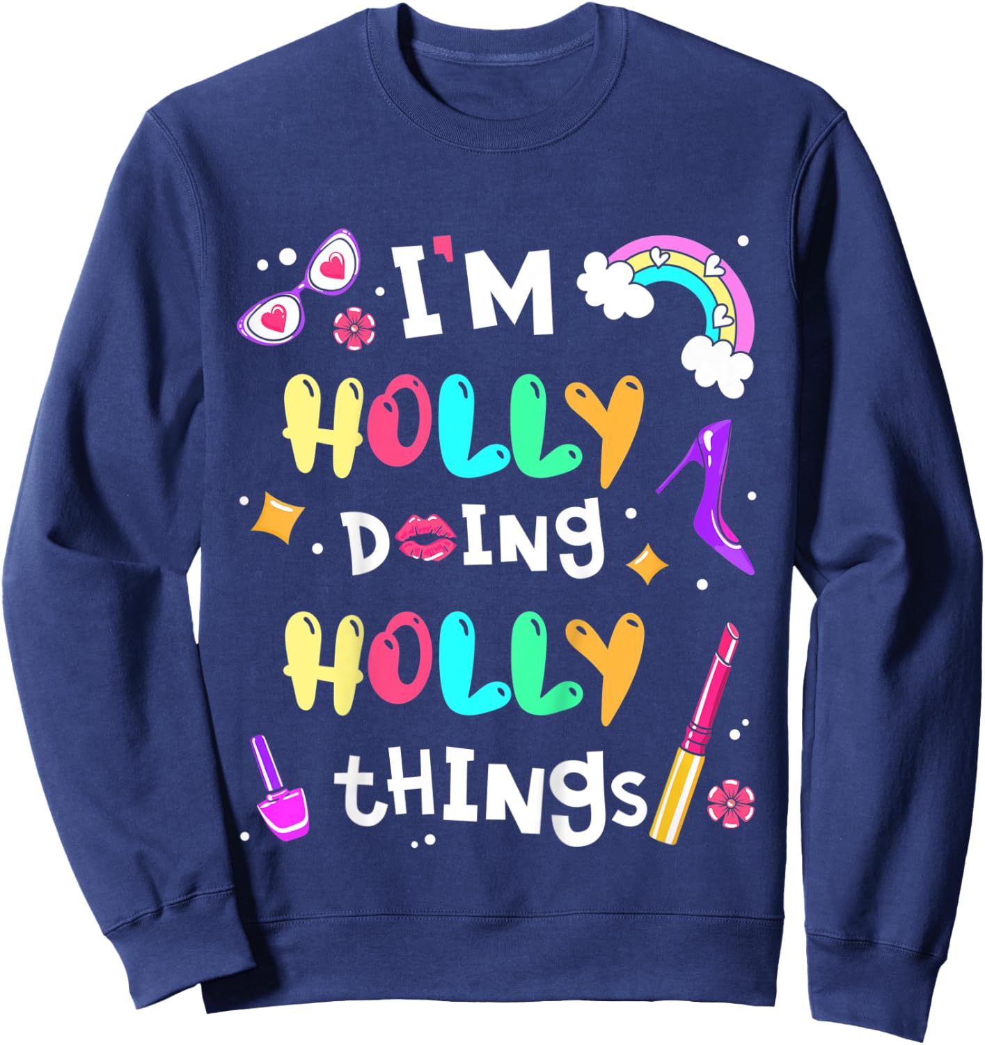 Kids I'm Holly Doing Holly Things Cute Girls Personalized Name Sweatshirt - Sweatshirt | Navy