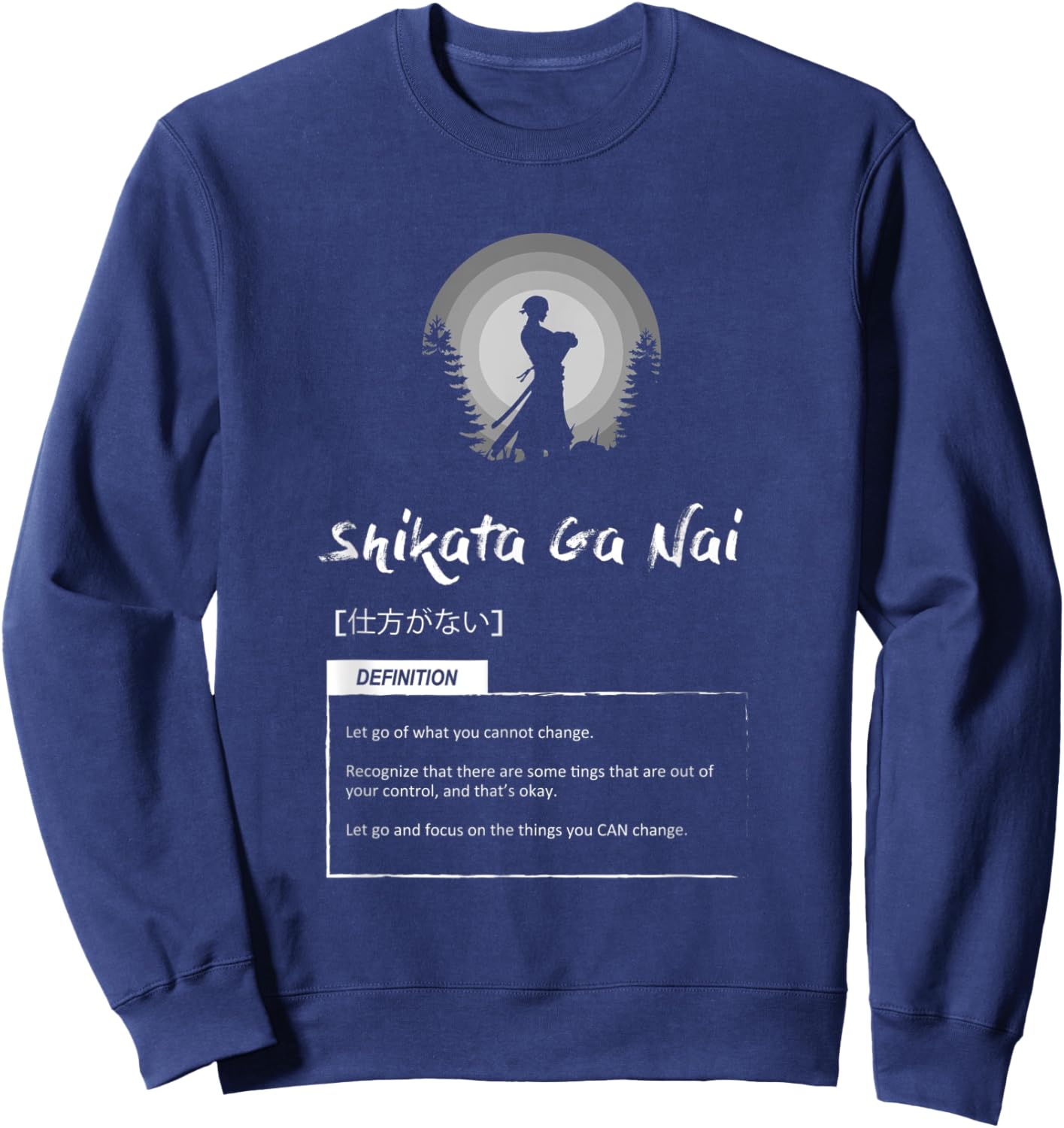 Shikata Ga Nai - Japanese Concept For Success - Motivation Sweatshirt - Sweatshirt | Navy