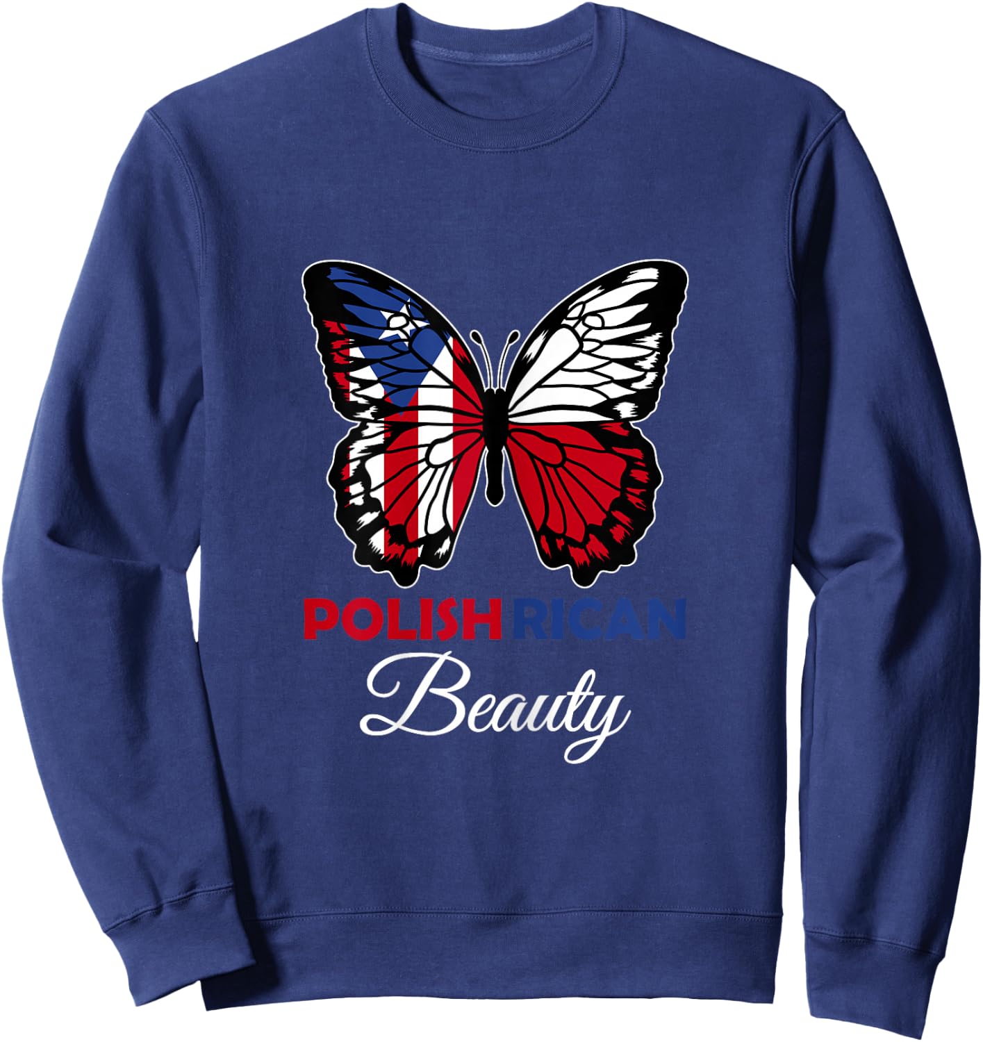 Polish Rican Beauty Butterfly Puerto Rico and Polska Sweatshirt - Sweatshirt | Navy