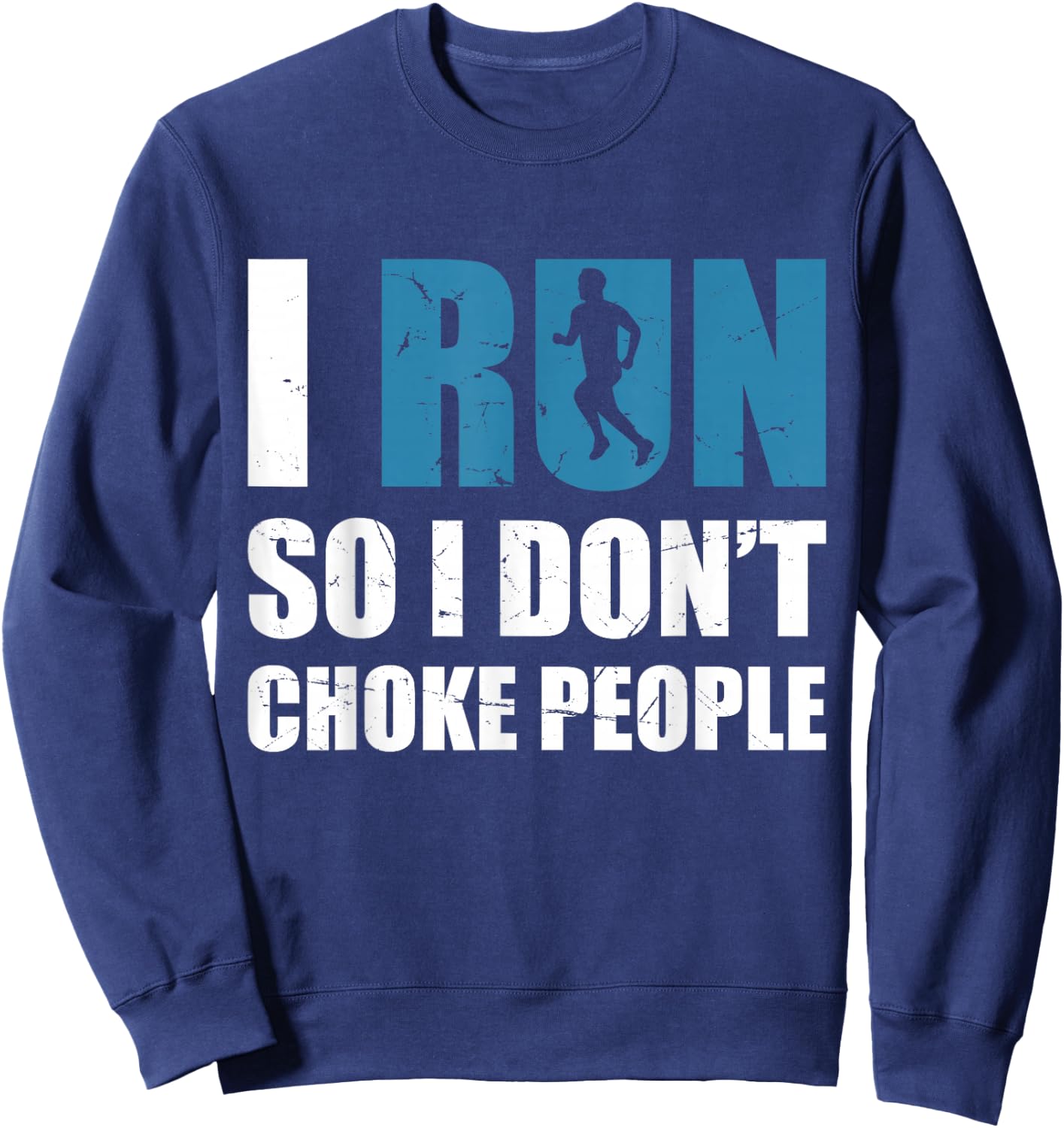 Funny Sarcastic Running Cardio Fitness Sprinter Humor Sweatshirt - Sweatshirt | Navy
