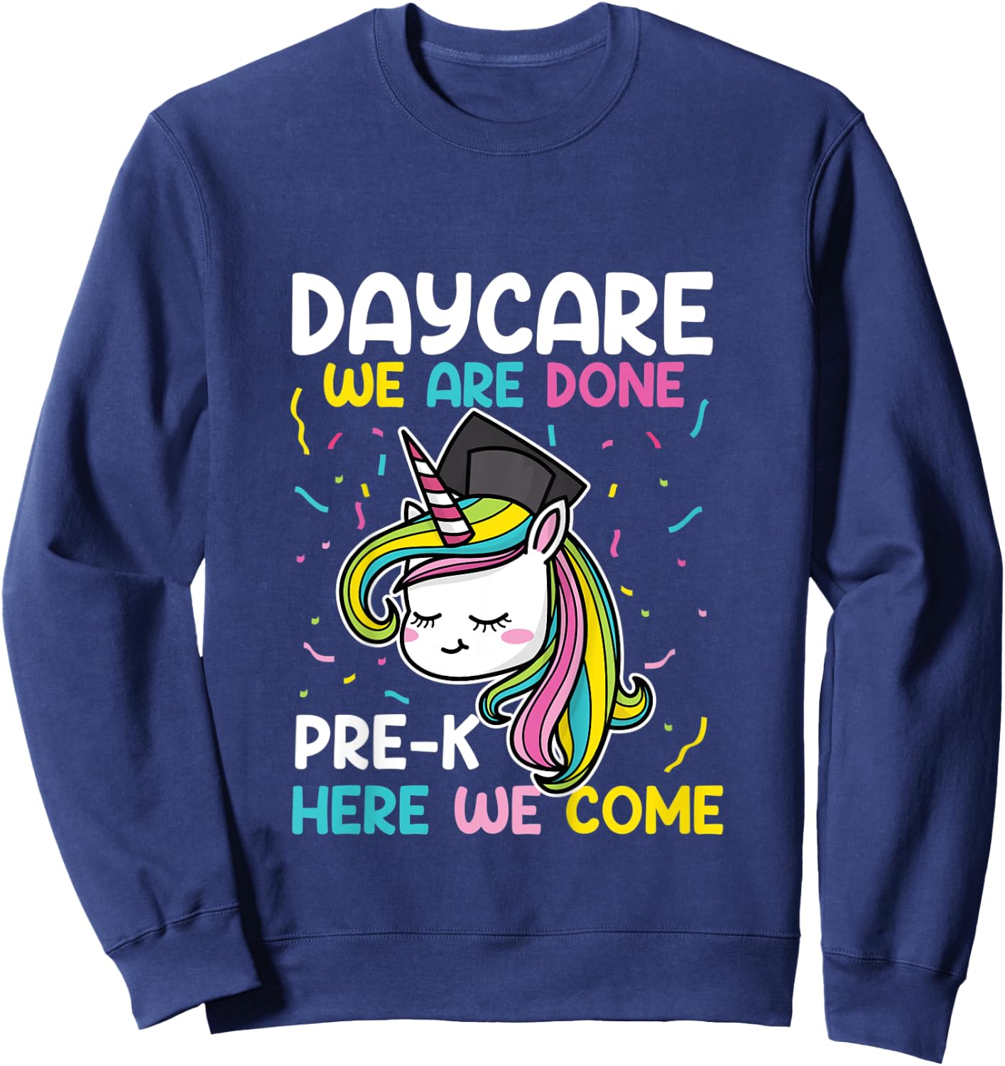 Kids Daycare Graduation Unicorn Last Day of School Kids Sweatshirt - Sweatshirt | Navy