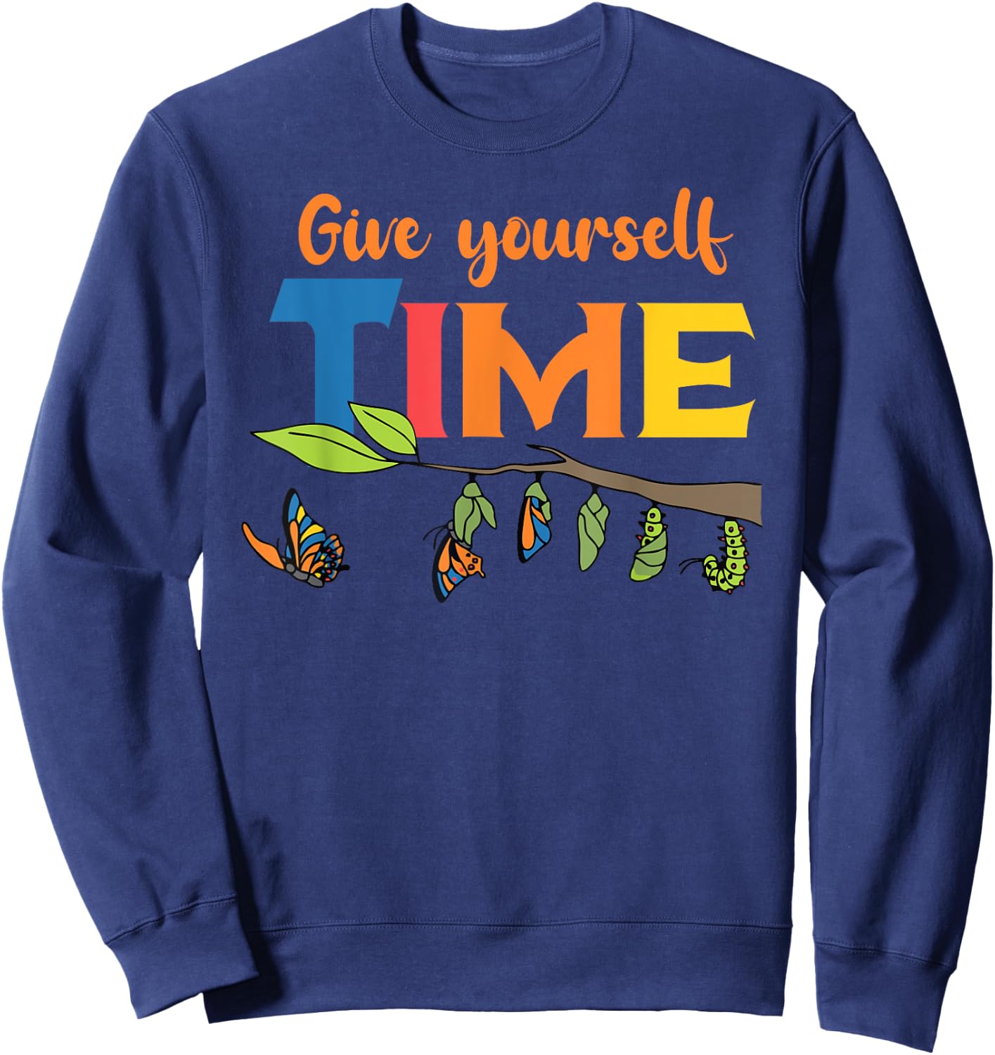 Retro Give Yourself Time Insect Monarch Entomology Butterfly Sweatshirt - Sweatshirt | Navy