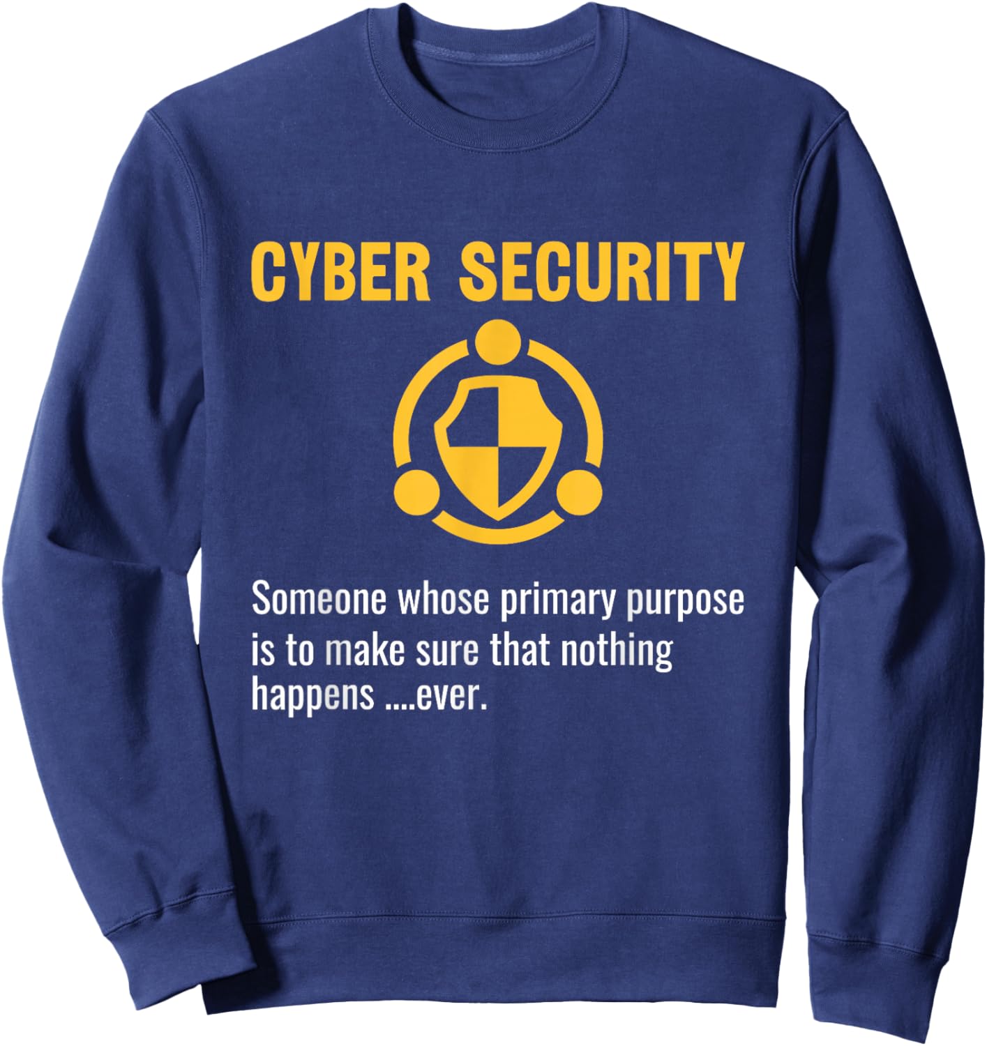 Cyber Security Experts Are Perfect Computer Programmer Sweatshirt - Sweatshirt | Navy
