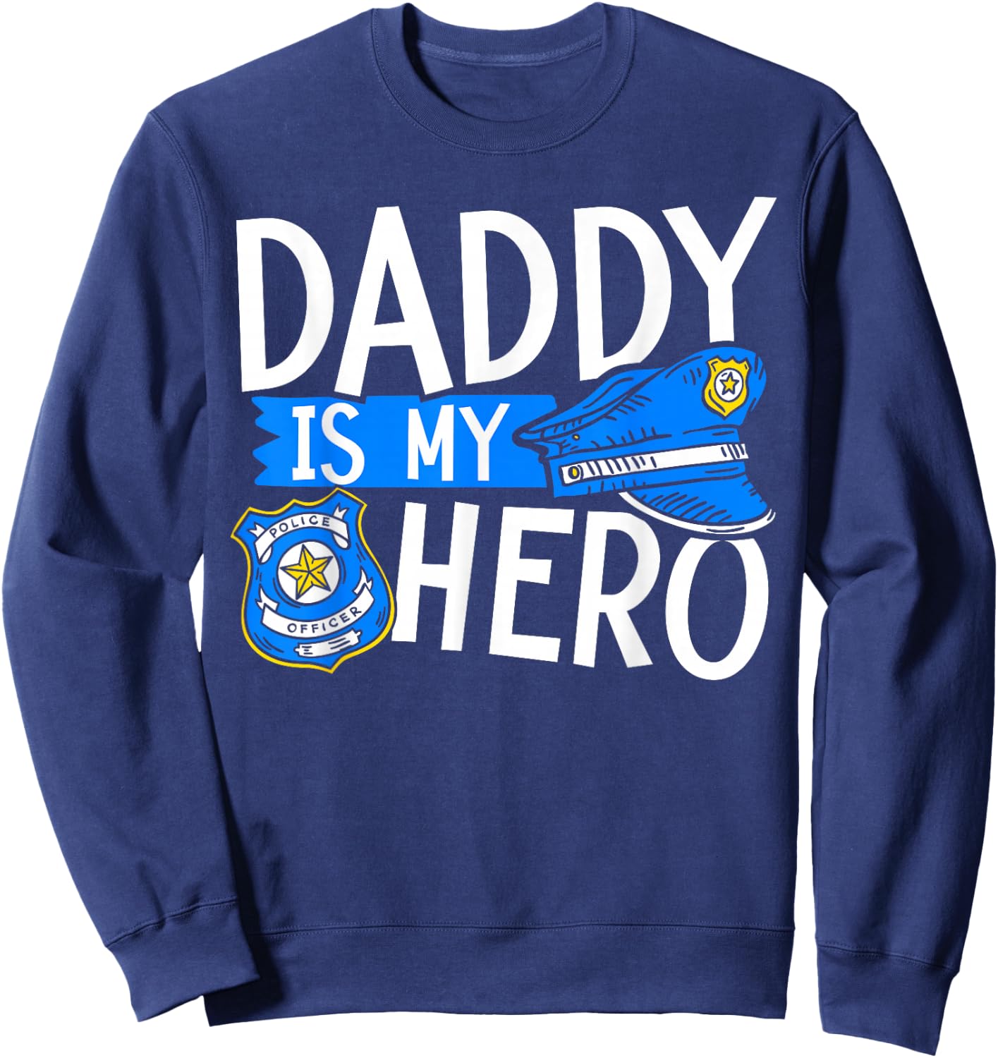 Daddy Is My Hero Kids Police Thin Blue Line Law Enforcement Sweatshirt - Sweatshirt | Navy