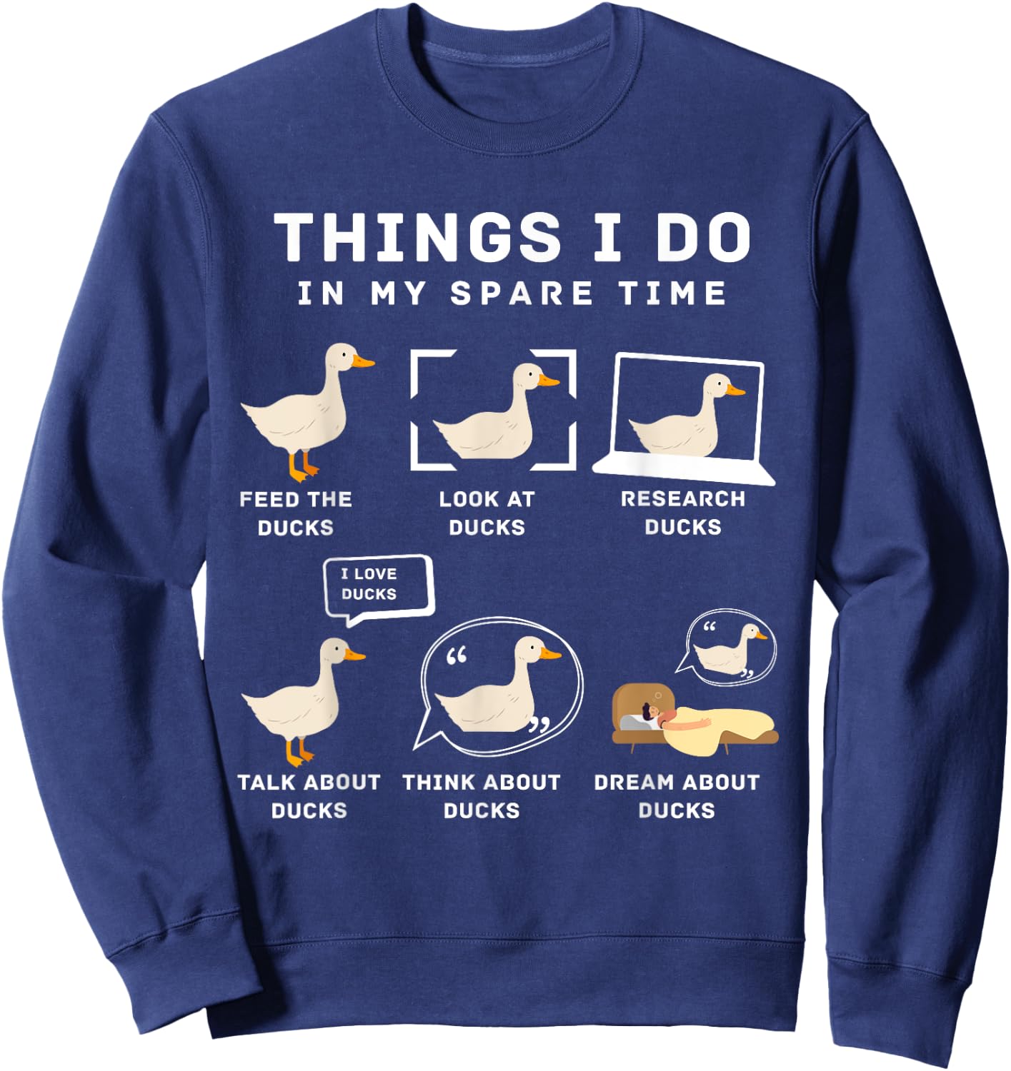Things I Do In My Spare Time Ducks Love Cute Duck Moms Dads Sweatshirt - Sweatshirt | Navy