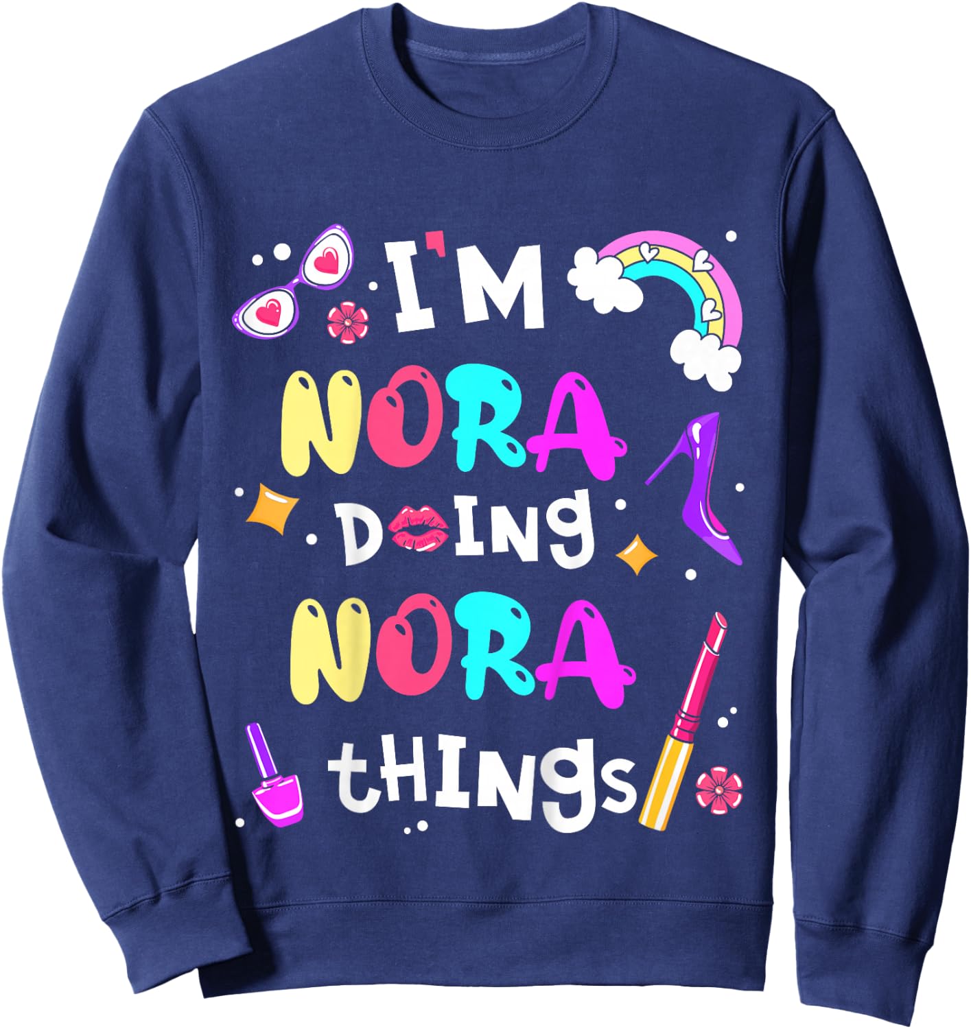 Kids I'm Nora Doing Nora Things Cute Girls Personalized Name Sweatshirt - Sweatshirt | Navy
