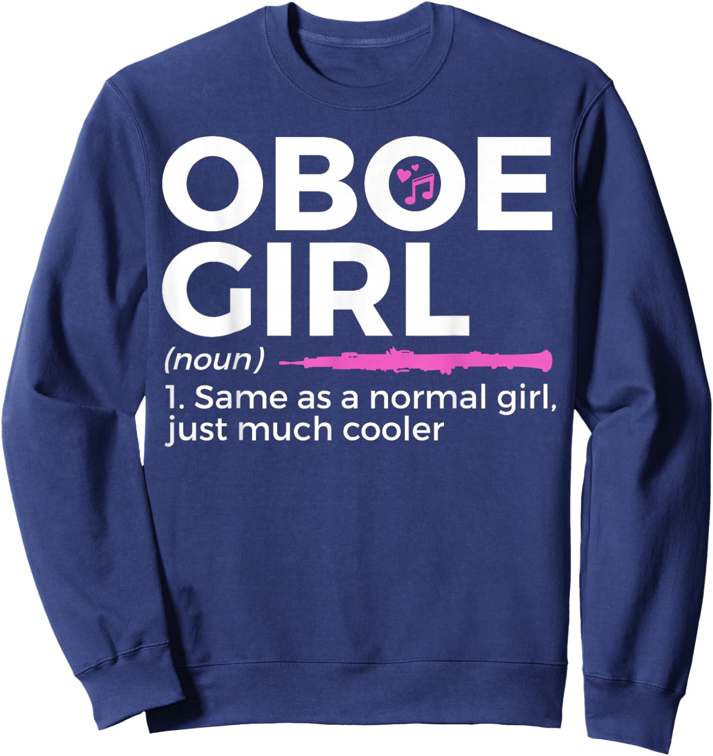 Funny Oboe Girl Definition Funny Oboe Sweatshirt - Sweatshirt | Navy