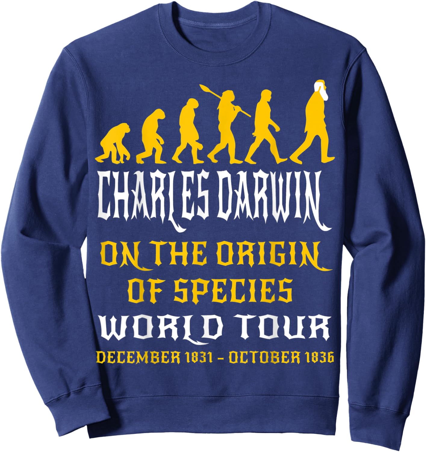 Charles Darwin Origin Species World Tour Evolve Science Geek Sweatshirt - Sweatshirt | Navy