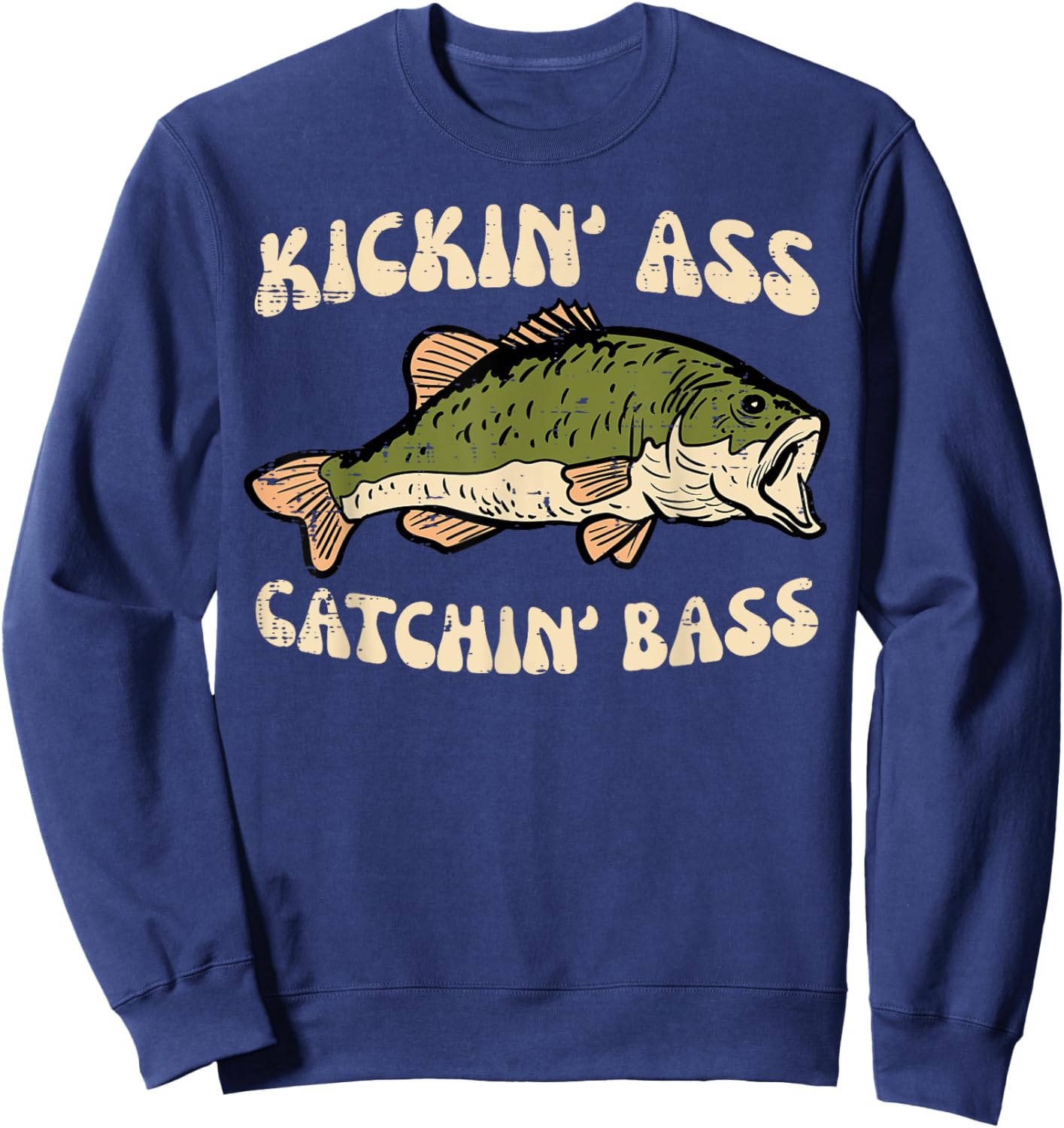 Fishing Kickin Catchin Bass Funny Fisherman Angler Men Women Sweatshirt - Sweatshirt | Navy