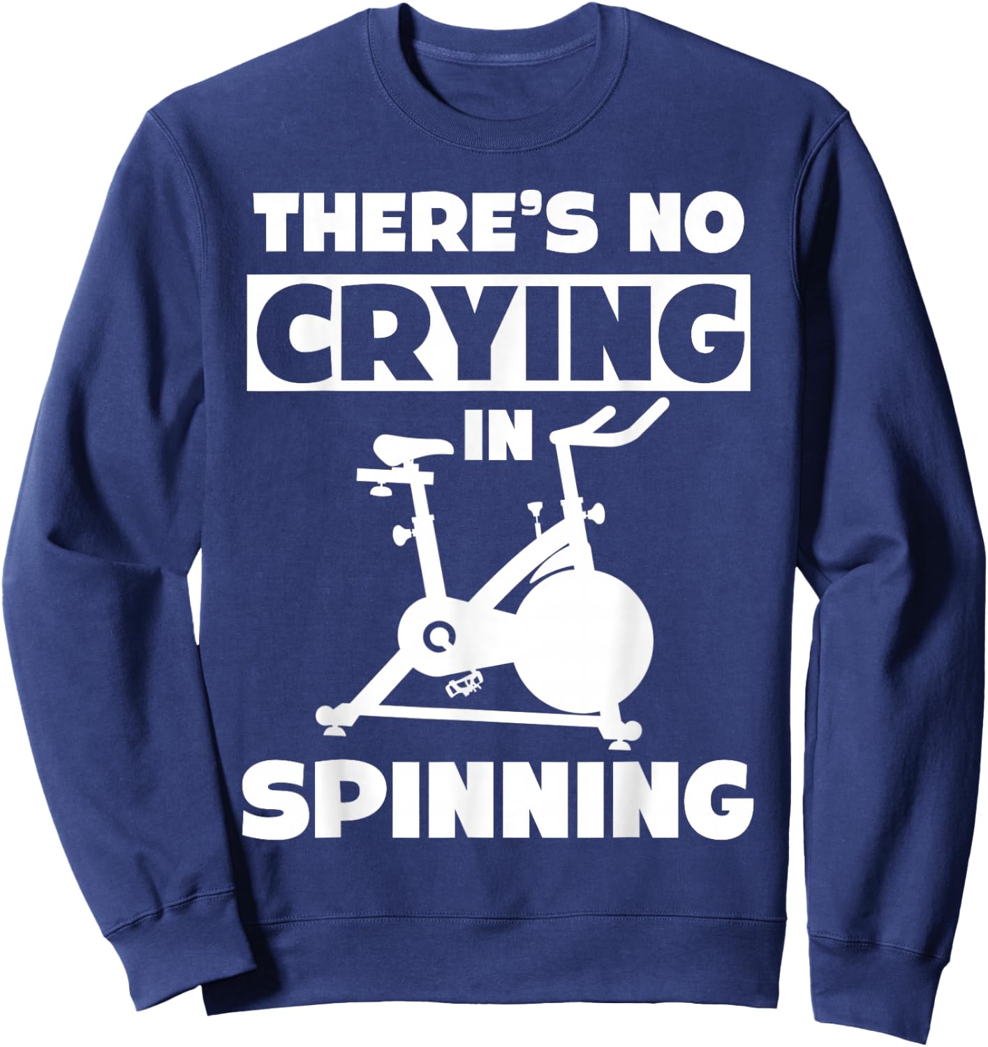Spinning Class There's no crying in spinning Spin Sweatshirt - Sweatshirt | Navy