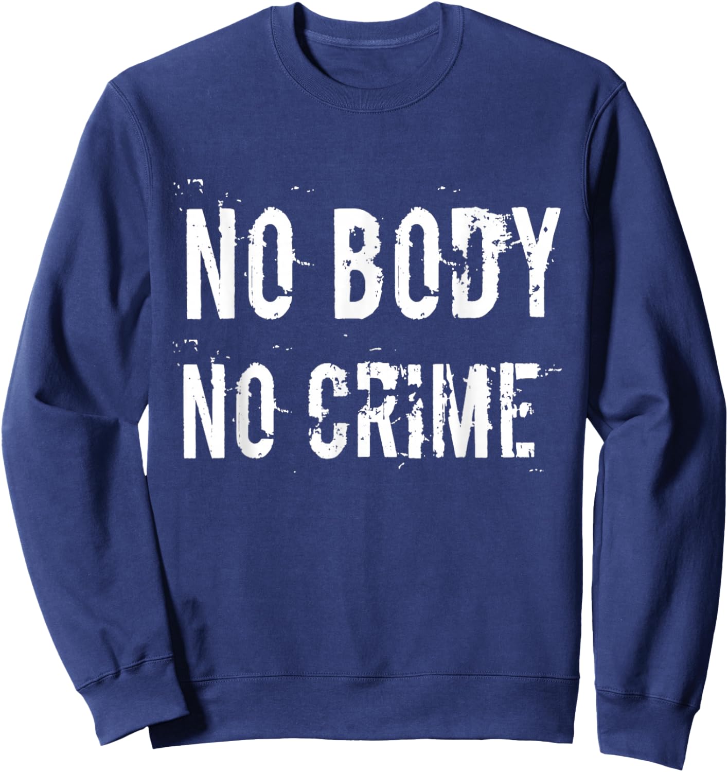 No body No crime Sweatshirt - Sweatshirt | Navy