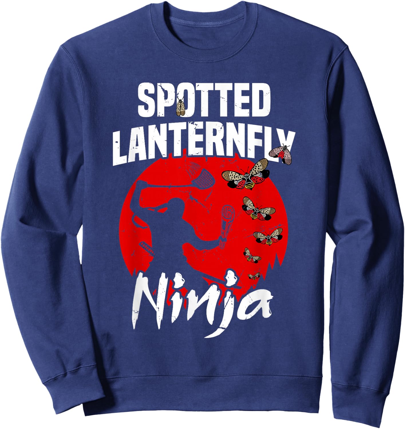 Spotted Lantern Fly Control Ninja Insects Bug Hunters Sweatshirt - Sweatshirt | Navy