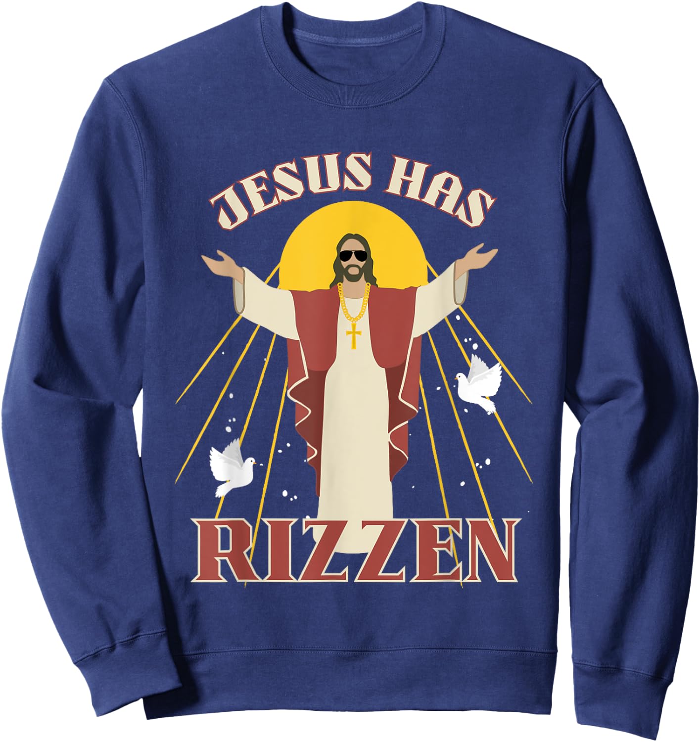 Jesus Has Rizzen Funny Christian He Has Rizzen Christ Rizz Sweatshirt - Sweatshirt | Navy