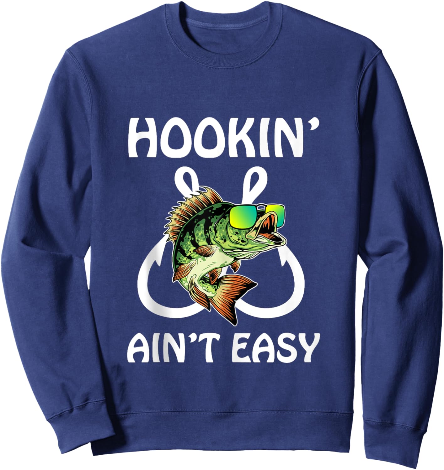 Hooking Ain't Easy - Love Fishing Sweatshirt - Sweatshirt | Navy