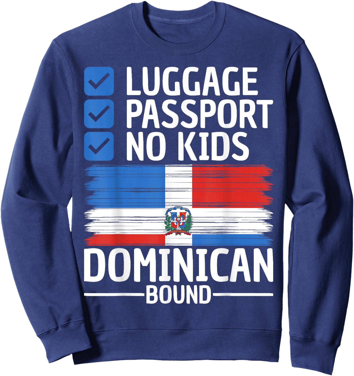 Men Women Funny Travel Vacation Outfit To Dominican Republic Sweatshirt - Sweatshirt | Navy