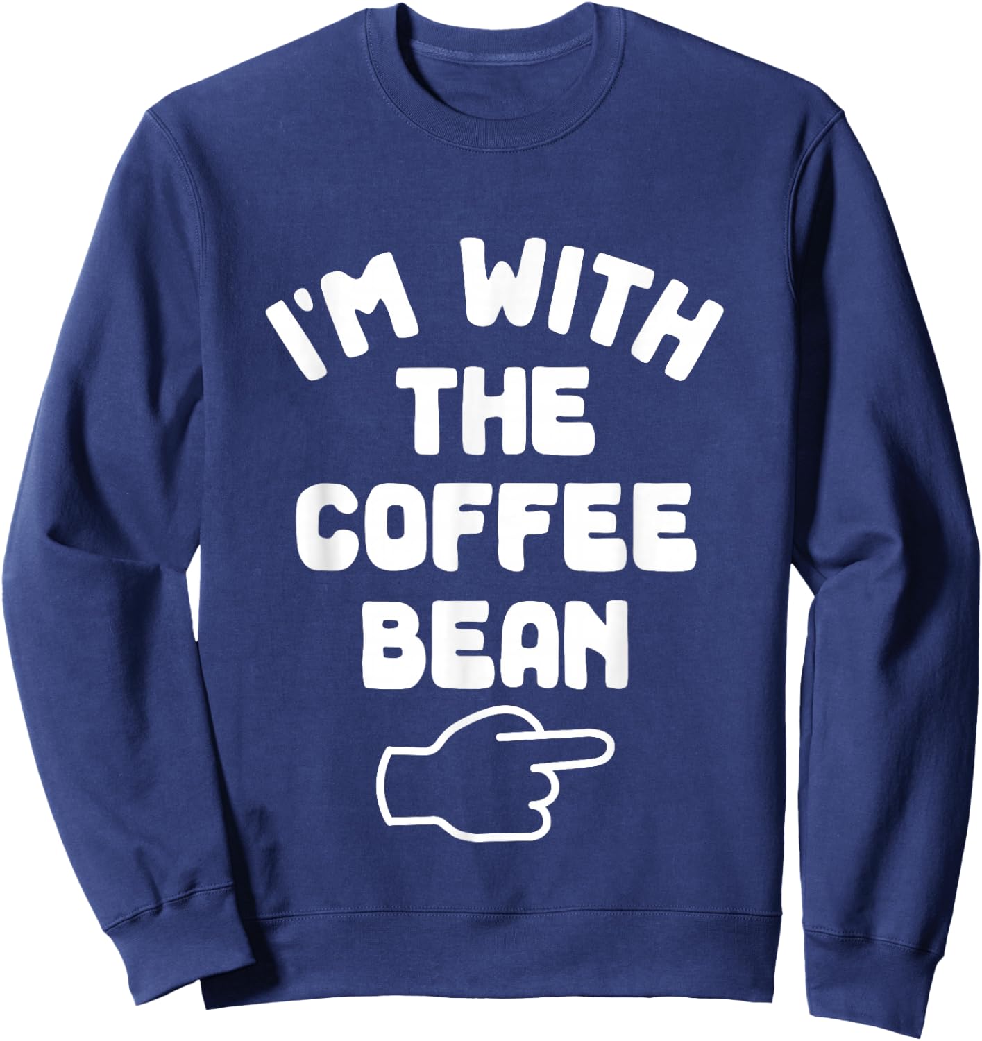 I'm with Coffee Bean Funny Casual Halloween Costume Sweatshirt - Sweatshirt | Navy