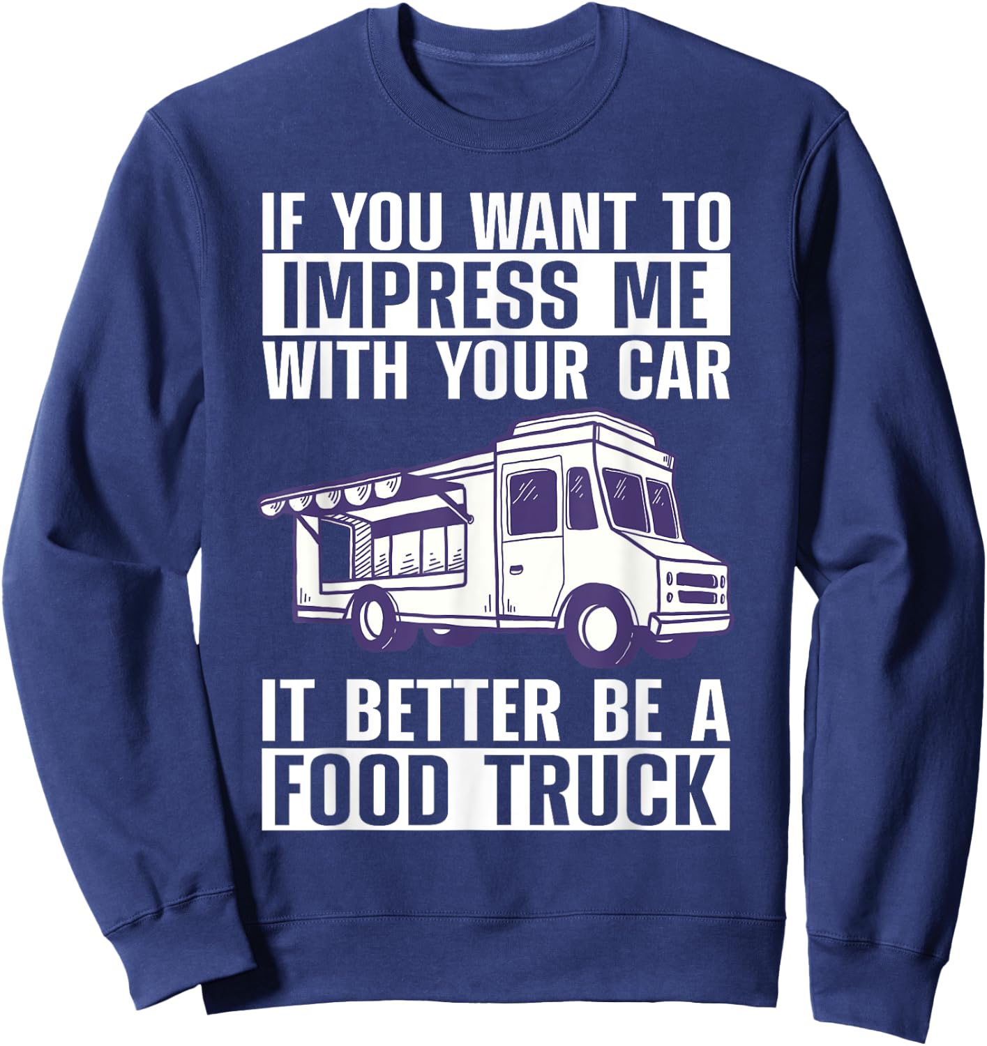 Funny Food Truck Art Women Street Food Truck Owner Sweatshirt - Sweatshirt | Navy