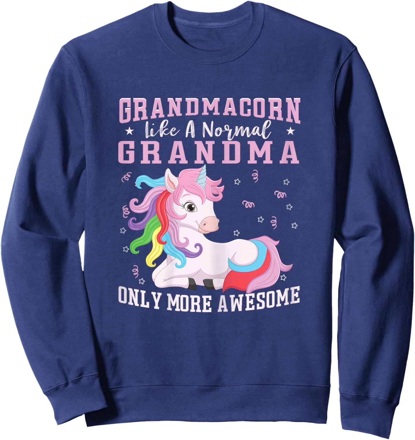 Grandmacorn Like A Normal Grandma Only More Awesome Unicorn Sweatshirt - Sweatshirt | Navy