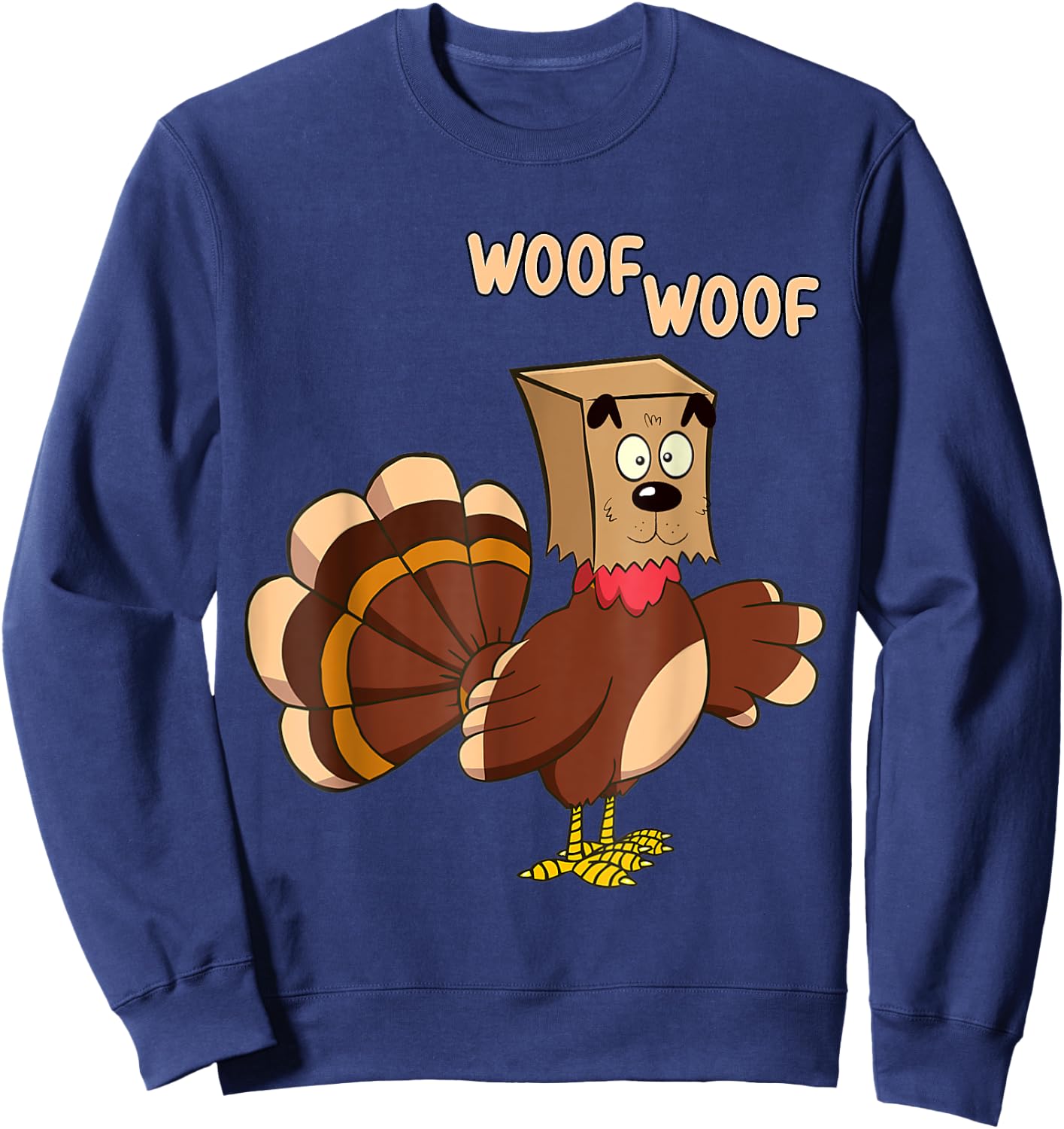 Thanksgiving Dog Funny Fake Dog Woof Thanksgiving Turkey Men Women Girls Kids Sweatshirt - Sweatshirt | Navy