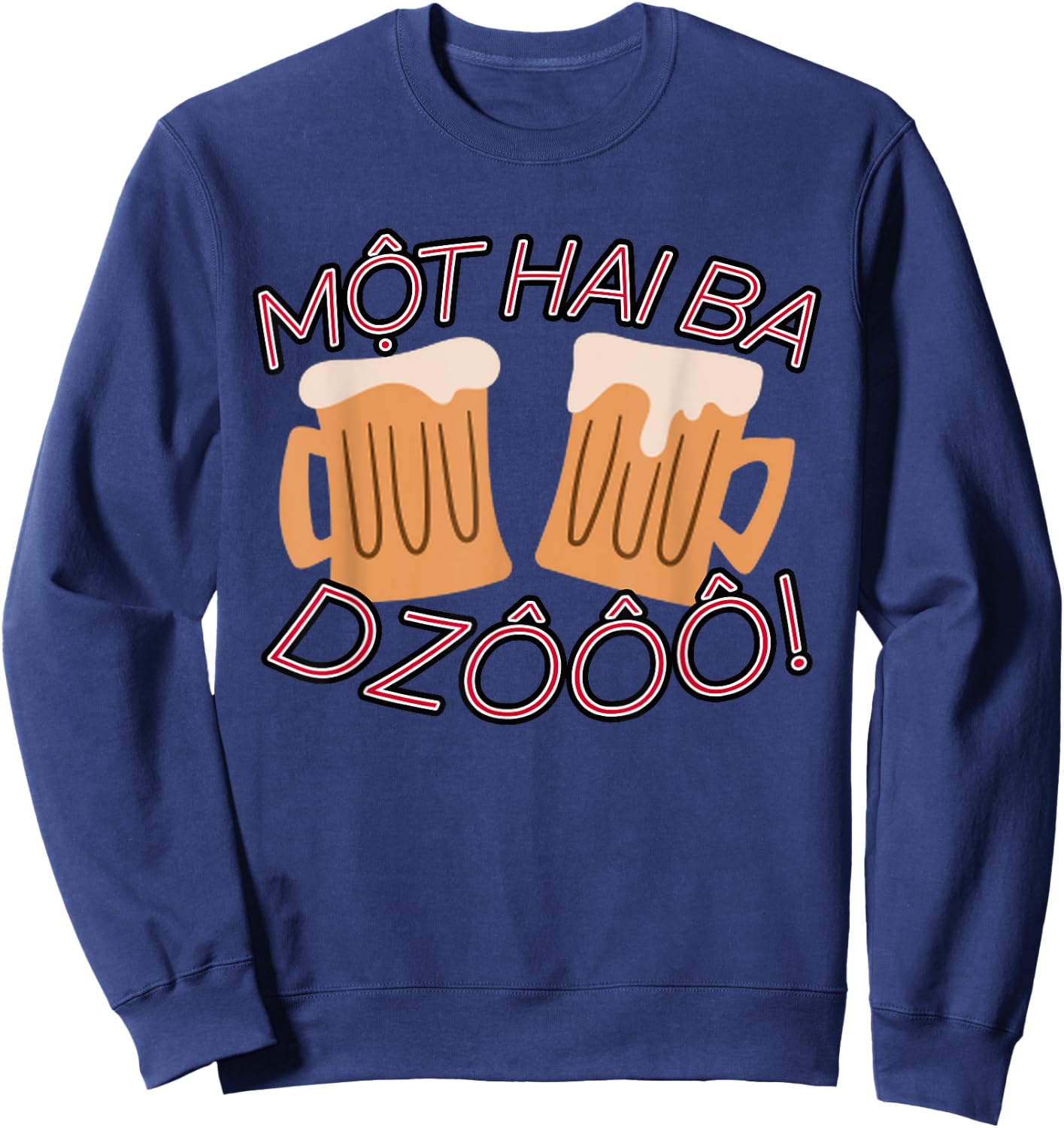 Vietnam Viet Vietnamese Mot Hai Ba Dzo One Two Three Cheers Sweatshirt - Sweatshirt | Navy