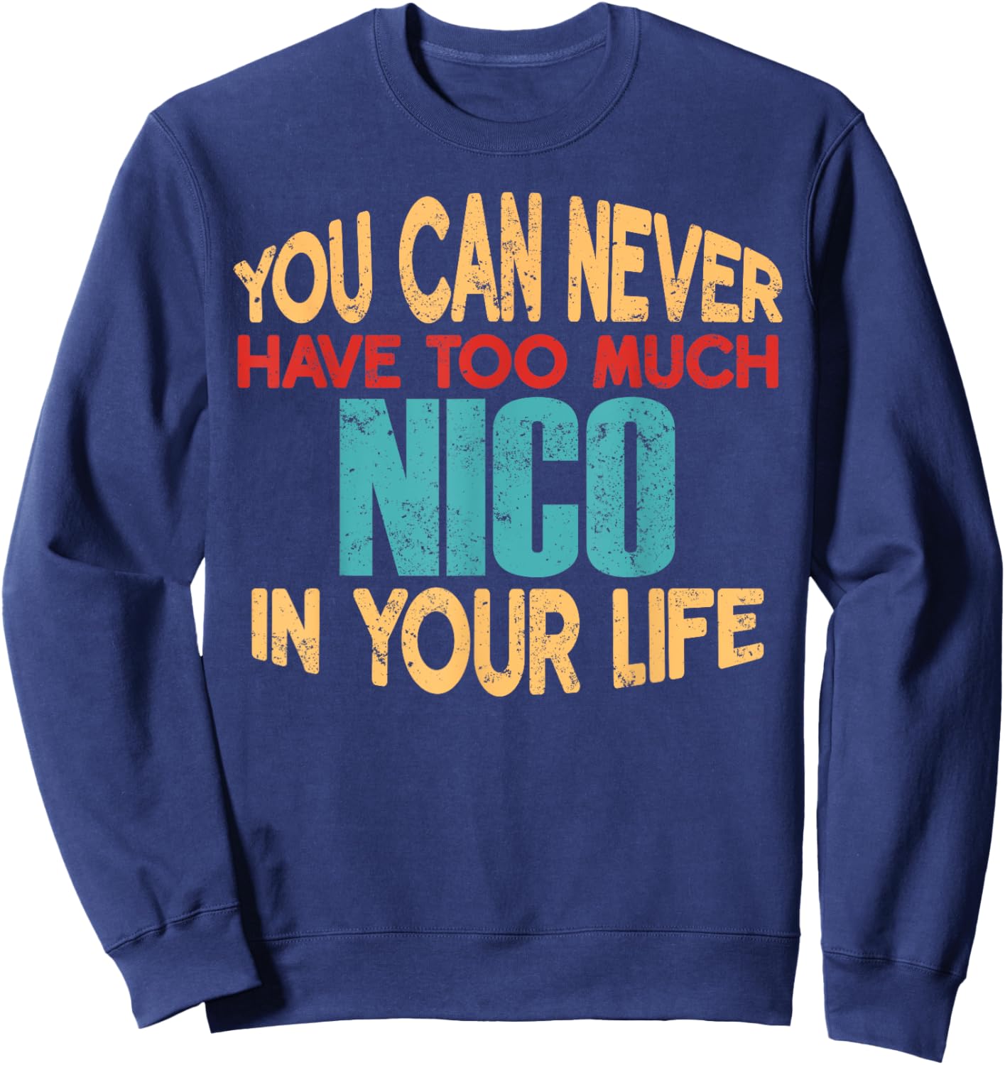 Funny Nico Personalized First Name Joke Item Sweatshirt - Sweatshirt | Navy