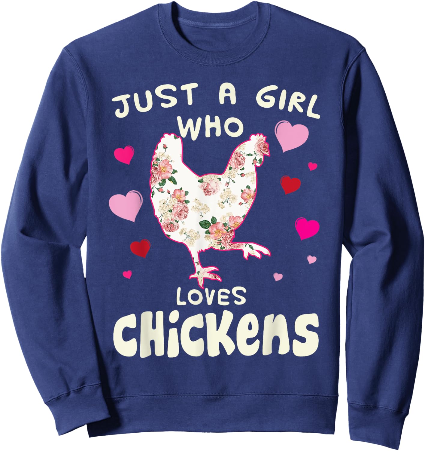 Just A Girl Who Loves Chickens Funny Chicken Farm Gag Outfit Sweatshirt - Sweatshirt | Navy