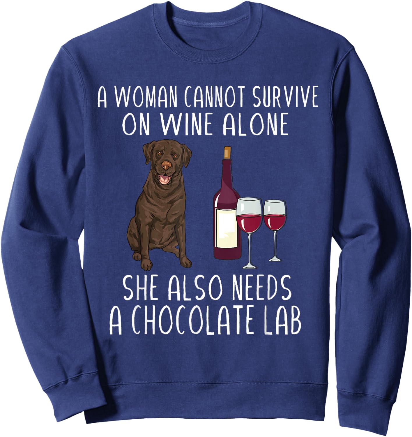 Chocolate Labrador Retriever Dog Wine Chocolate Lab Women Sweatshirt - Sweatshirt | Navy