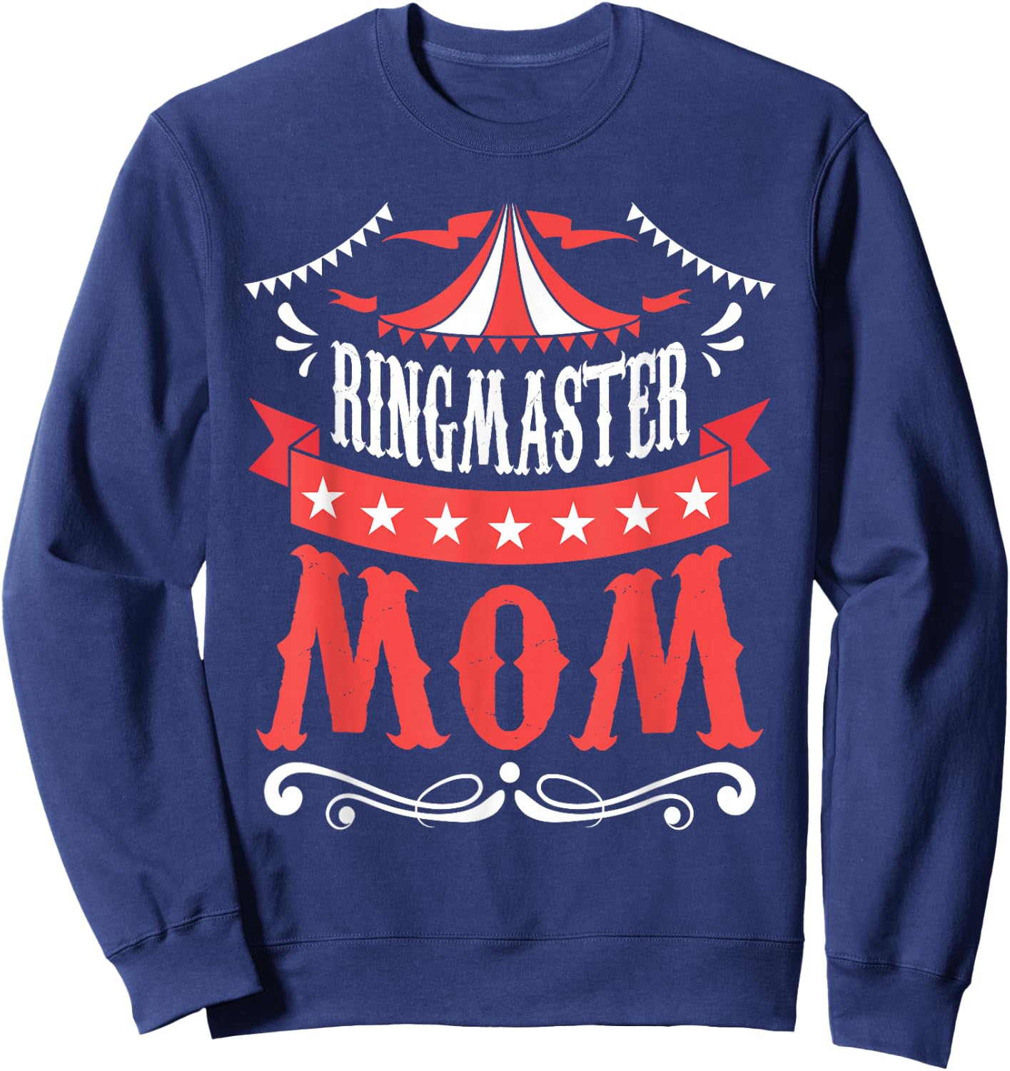 Ringmaster Mom - Circus Birthday Party Circus Costume Sweatshirt - Sweatshirt | Navy
