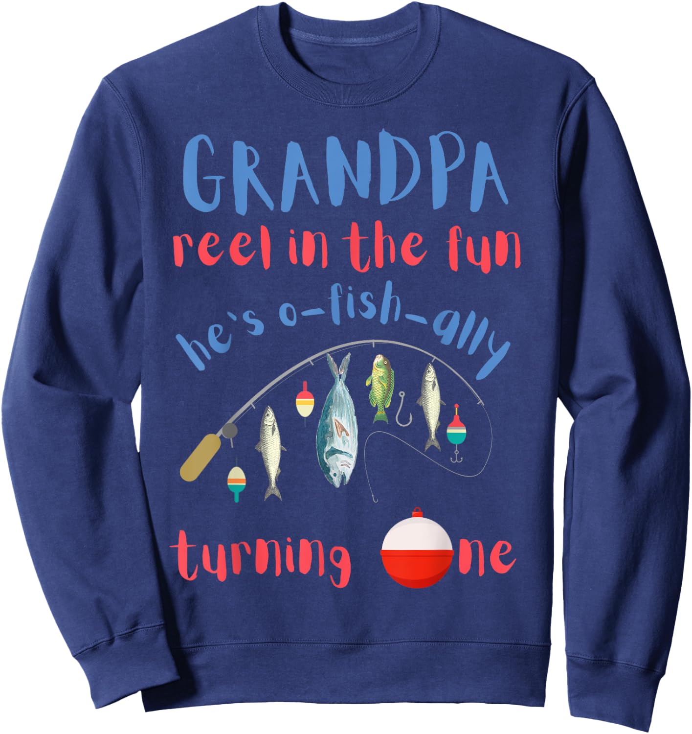 Grandpa Fishing First Birthday O-fish-ally One 1st Bday Sweatshirt - Sweatshirt | Navy