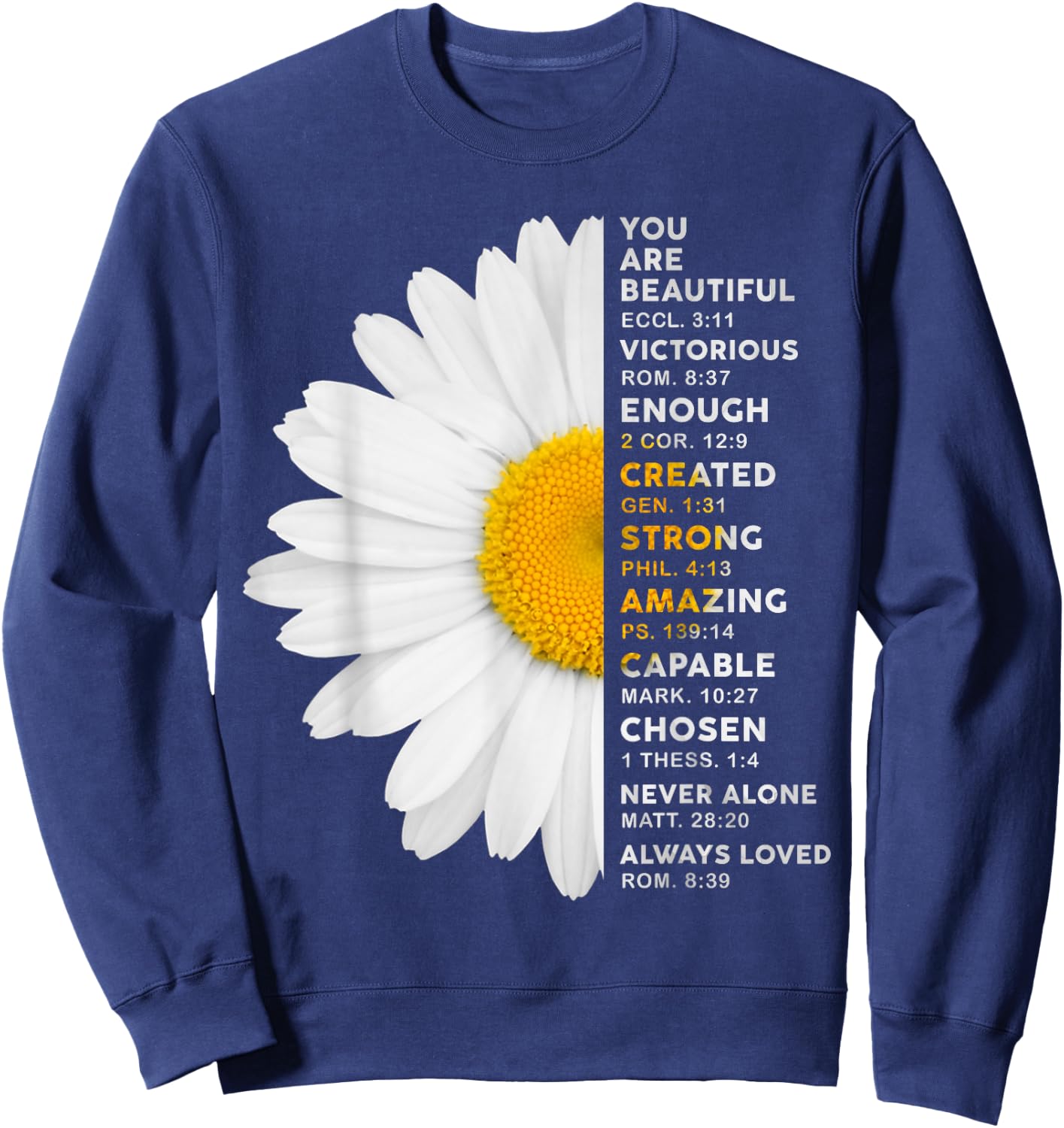 Christian You Are A Beautiful Victorious Enough Daisy Flower Sweatshirt - Sweatshirt | Navy