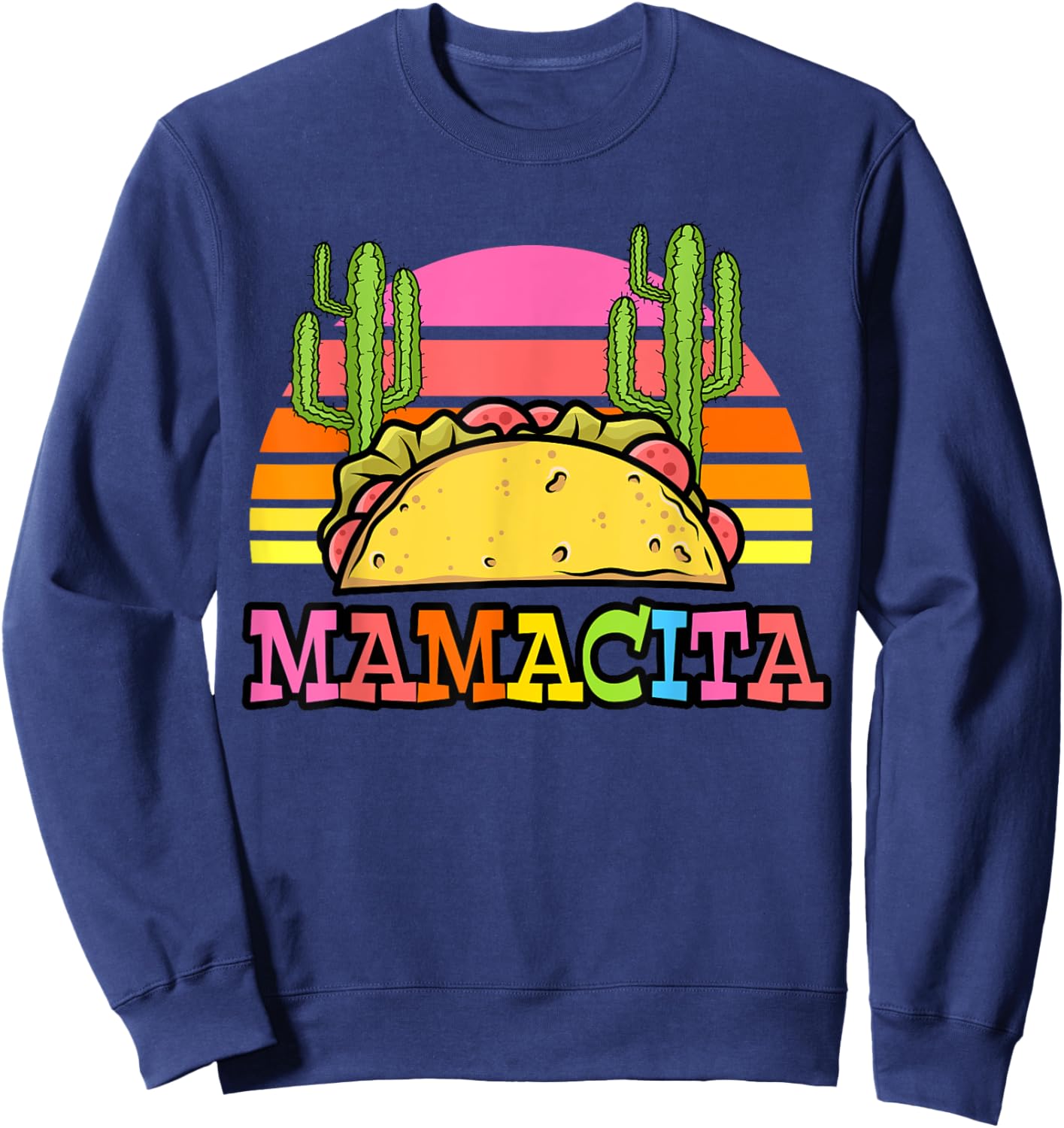 Mamacita Funny Taco Cactus Cinco De Mayo Fiesta Outfit Women Sweatshirt - Sweatshirt | Navy