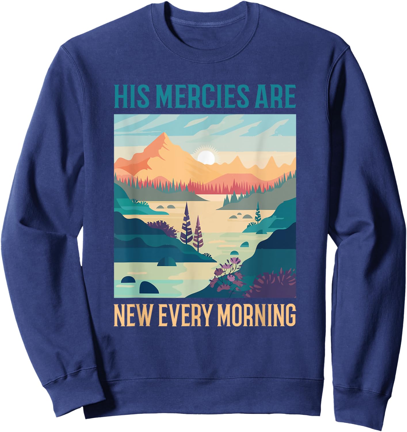 His Mercies Are New Every Morning Bible Verse Christian Sweatshirt - Sweatshirt | Navy