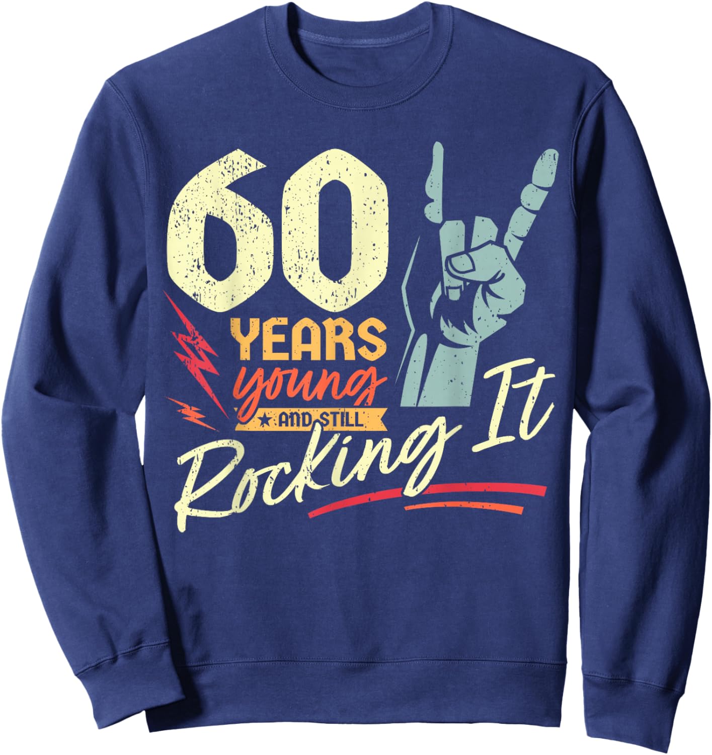 60th Birthday Funny Rock'n'Roll Birthday 60 Years Sweatshirt - Sweatshirt | Navy