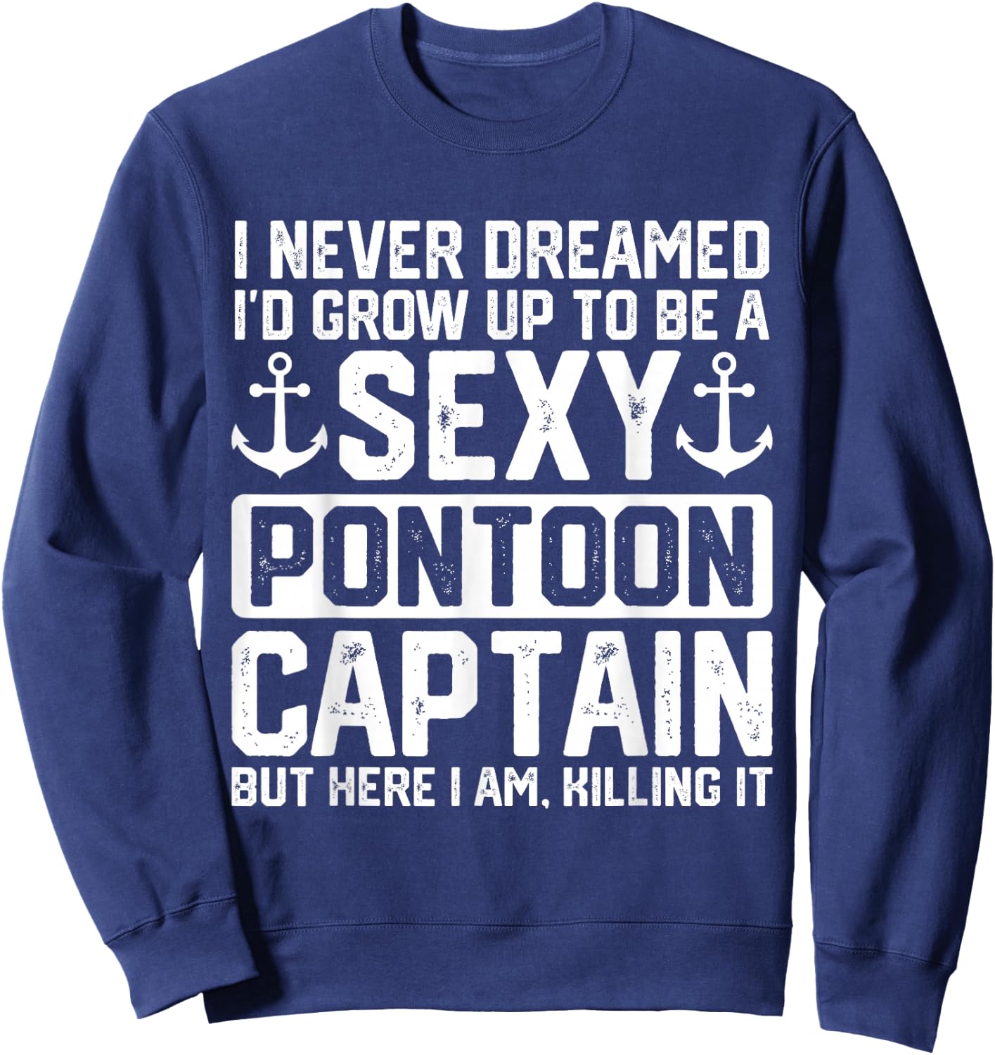 Funny Sexy Pontoon Captain Design Boat Captain Women Girls Sweatshirt - Sweatshirt | Navy